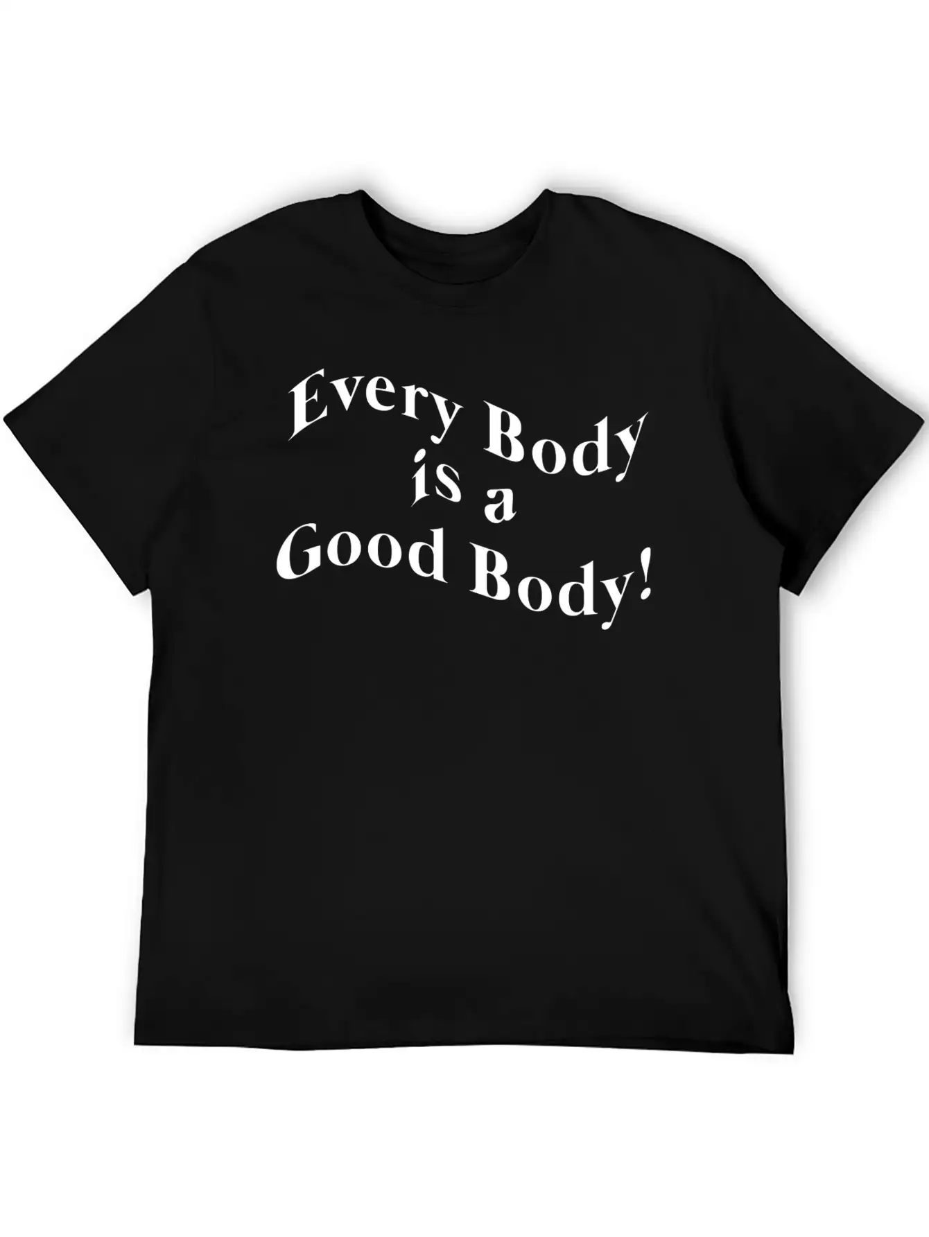 Every Body Is A Good Body Basic Graphic T-Shirt – Daily Comfort In Soft Cotton