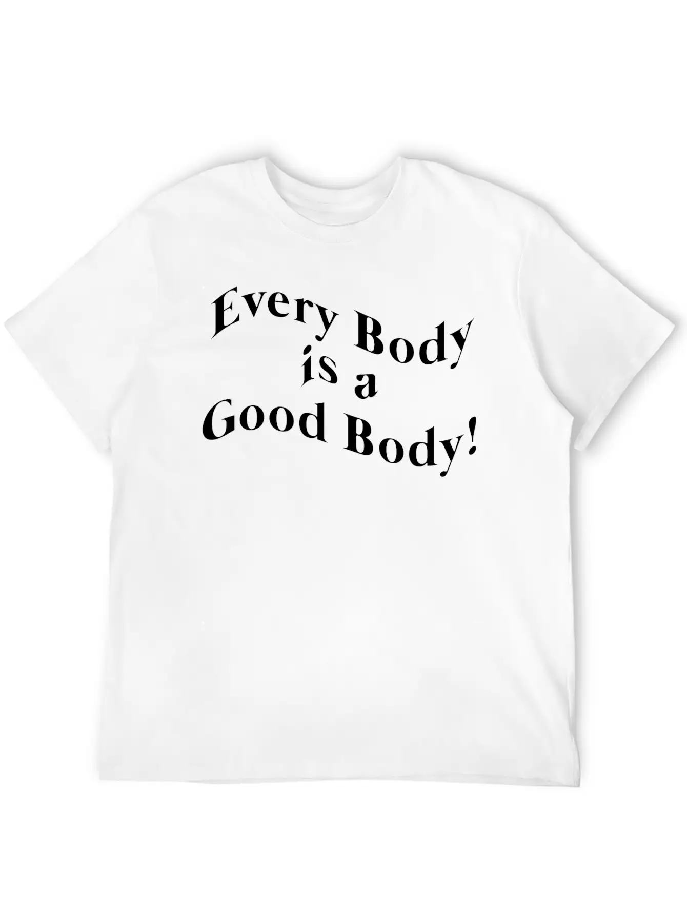 Every Body Is A Good Body Basic Graphic T-Shirt – Daily Comfort In Soft Cotton