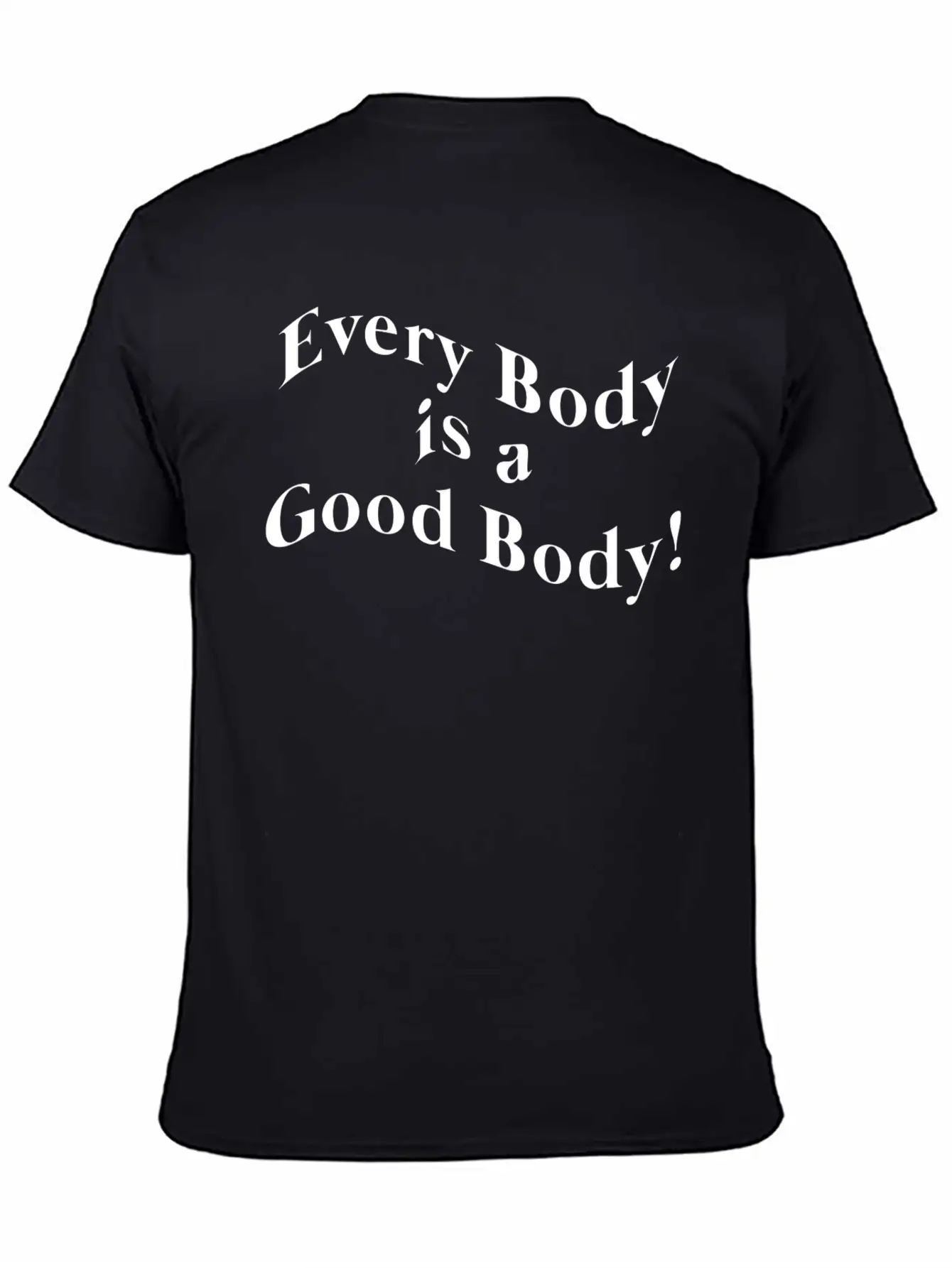 Every Body Is A Good Body Basic Graphic T-Shirt – Daily Comfort In Soft Cotton
