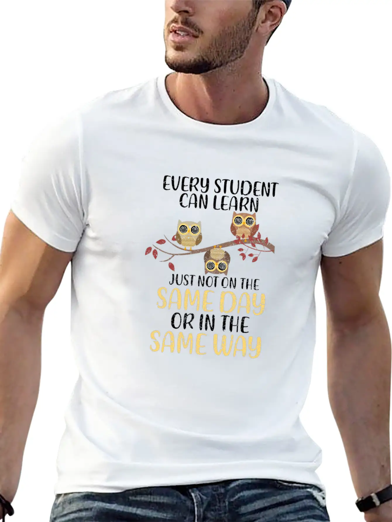 Every Student Can Learn Just Not On The Same Day Stylish Everyday T-Shirt – Unisex Basic Cotton Tee