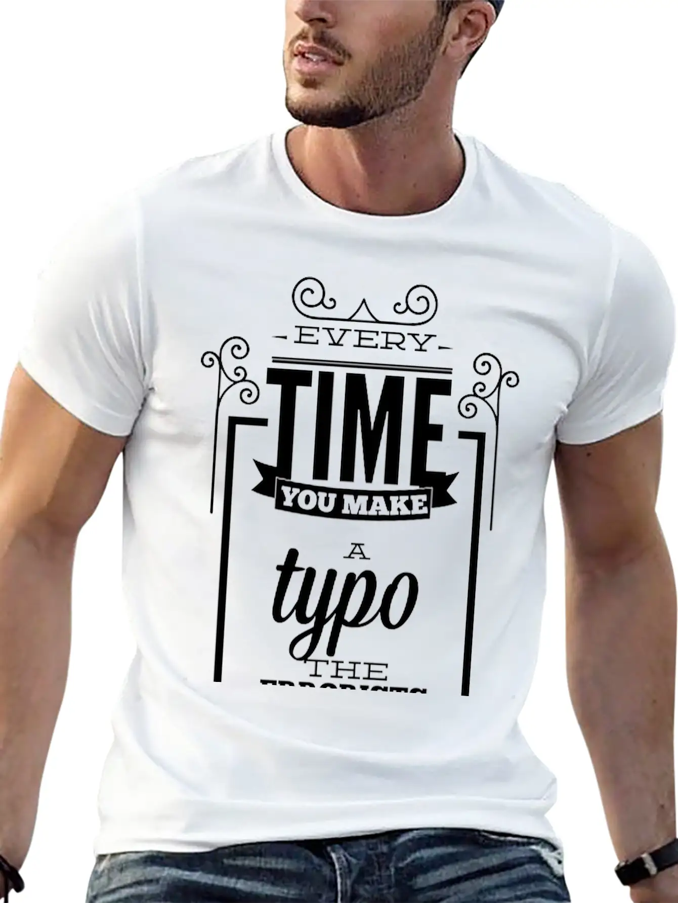 Every Time You Make A Typo Errorists Win Relaxed Everyday Tee – Lightweight And Durable Cotton