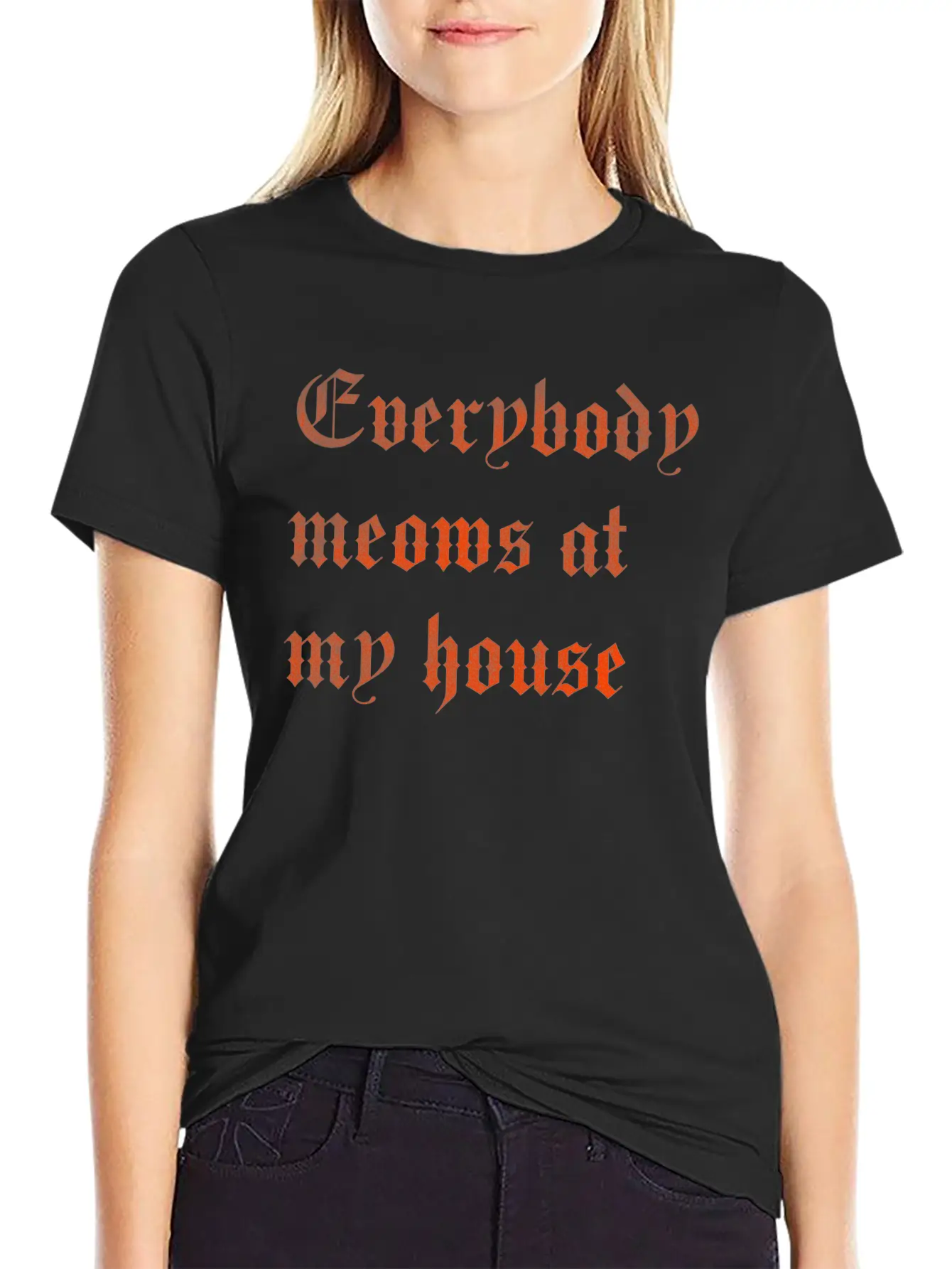 Everybody Meows At My House Stylish Everyday T-Shirt – Unisex Basic Cotton Tee