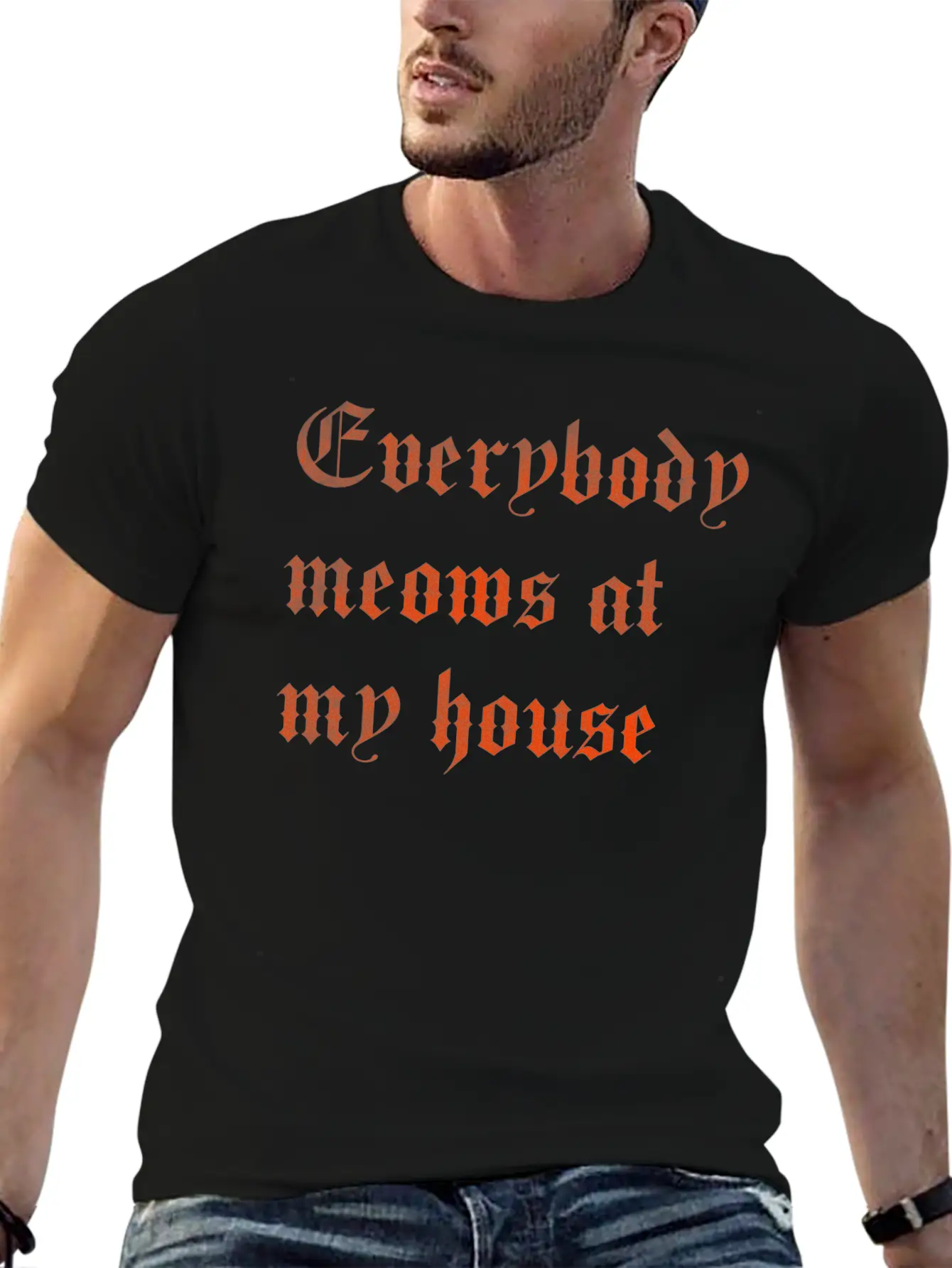 Everybody Meows At My House Stylish Everyday T-Shirt – Unisex Basic Cotton Tee