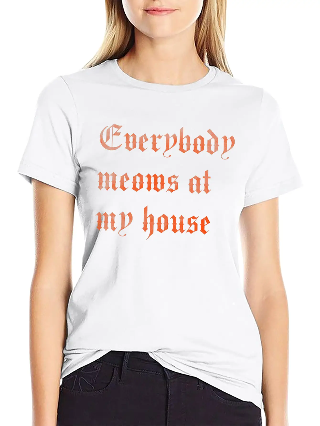 Everybody Meows At My House Stylish Everyday T-Shirt – Unisex Basic Cotton Tee