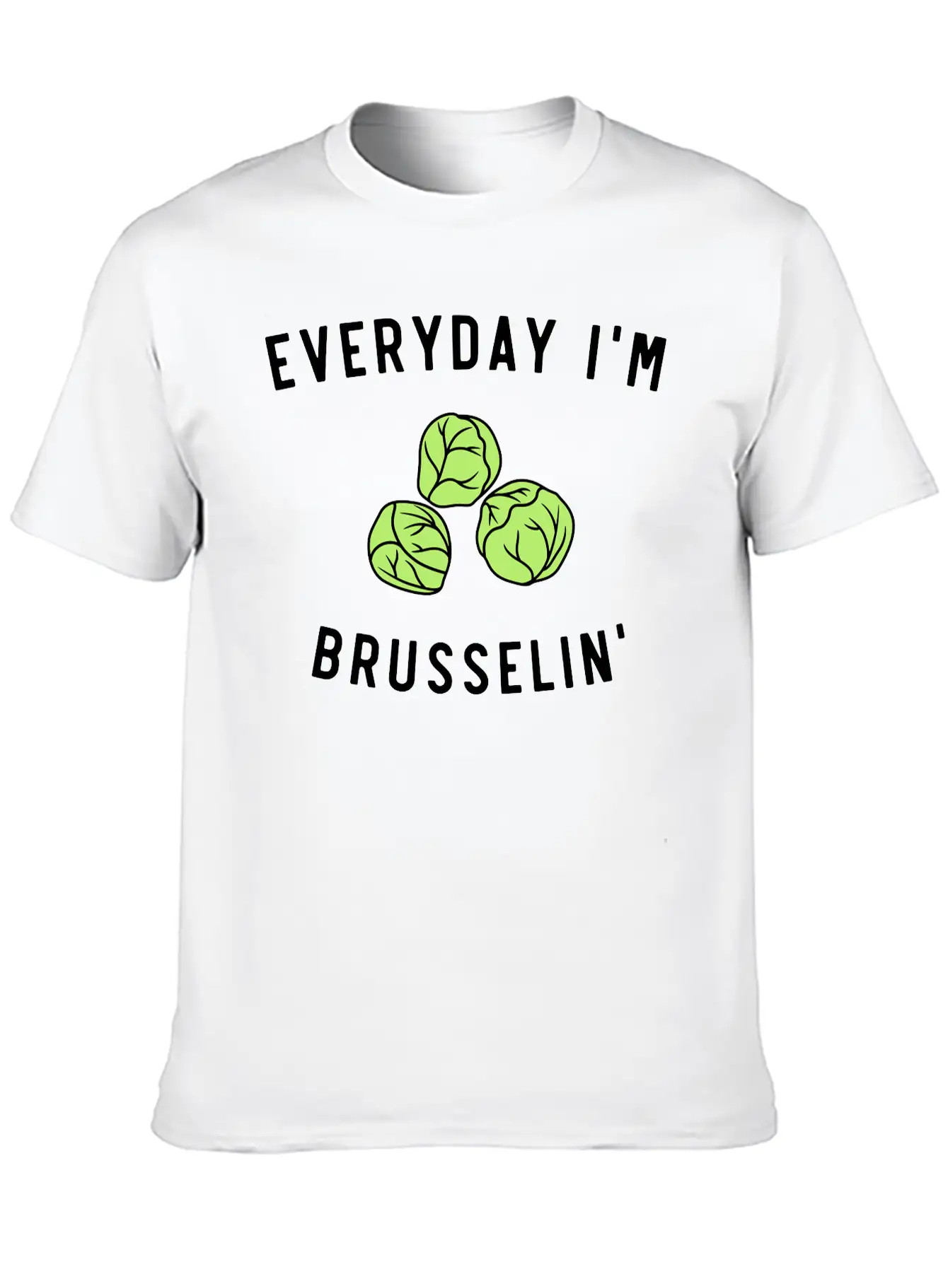 Everyday Im Brusselin Unisex Short Sleeve Soft Cotton T-Shirt – Casual Everyday Wear