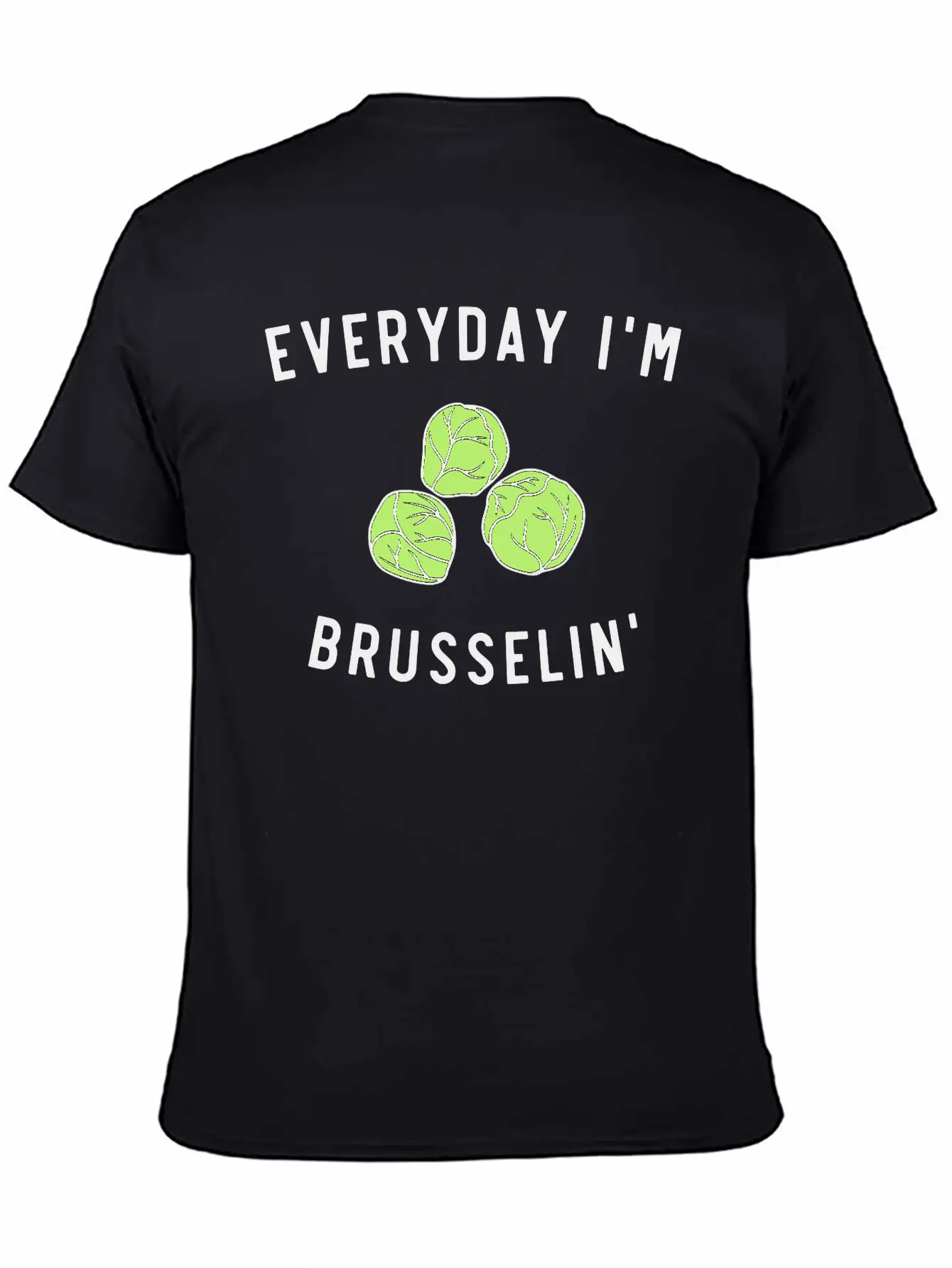 Everyday Im Brusselin Unisex Short Sleeve Soft Cotton T-Shirt – Casual Everyday Wear