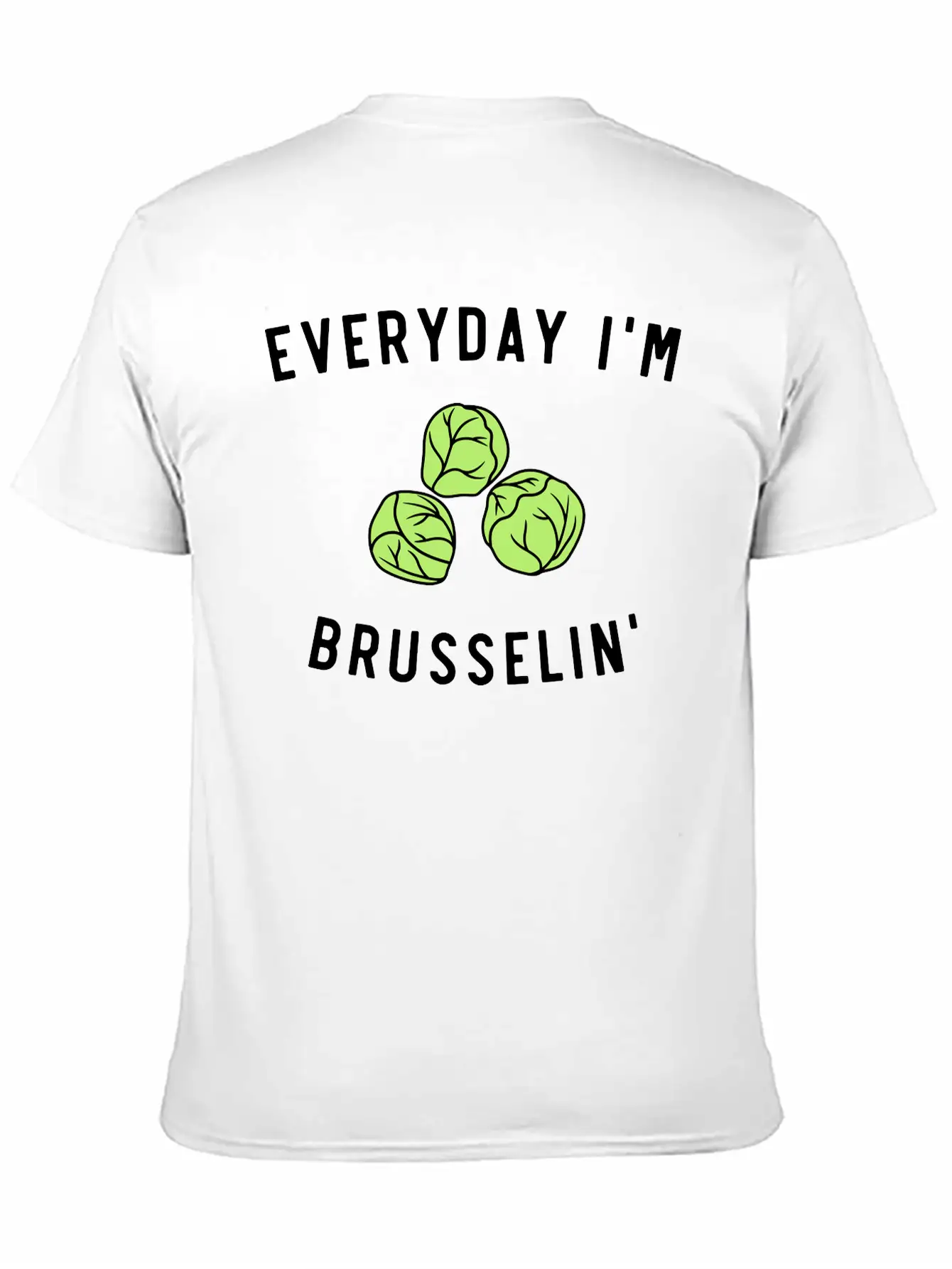 Everyday Im Brusselin Unisex Short Sleeve Soft Cotton T-Shirt – Casual Everyday Wear