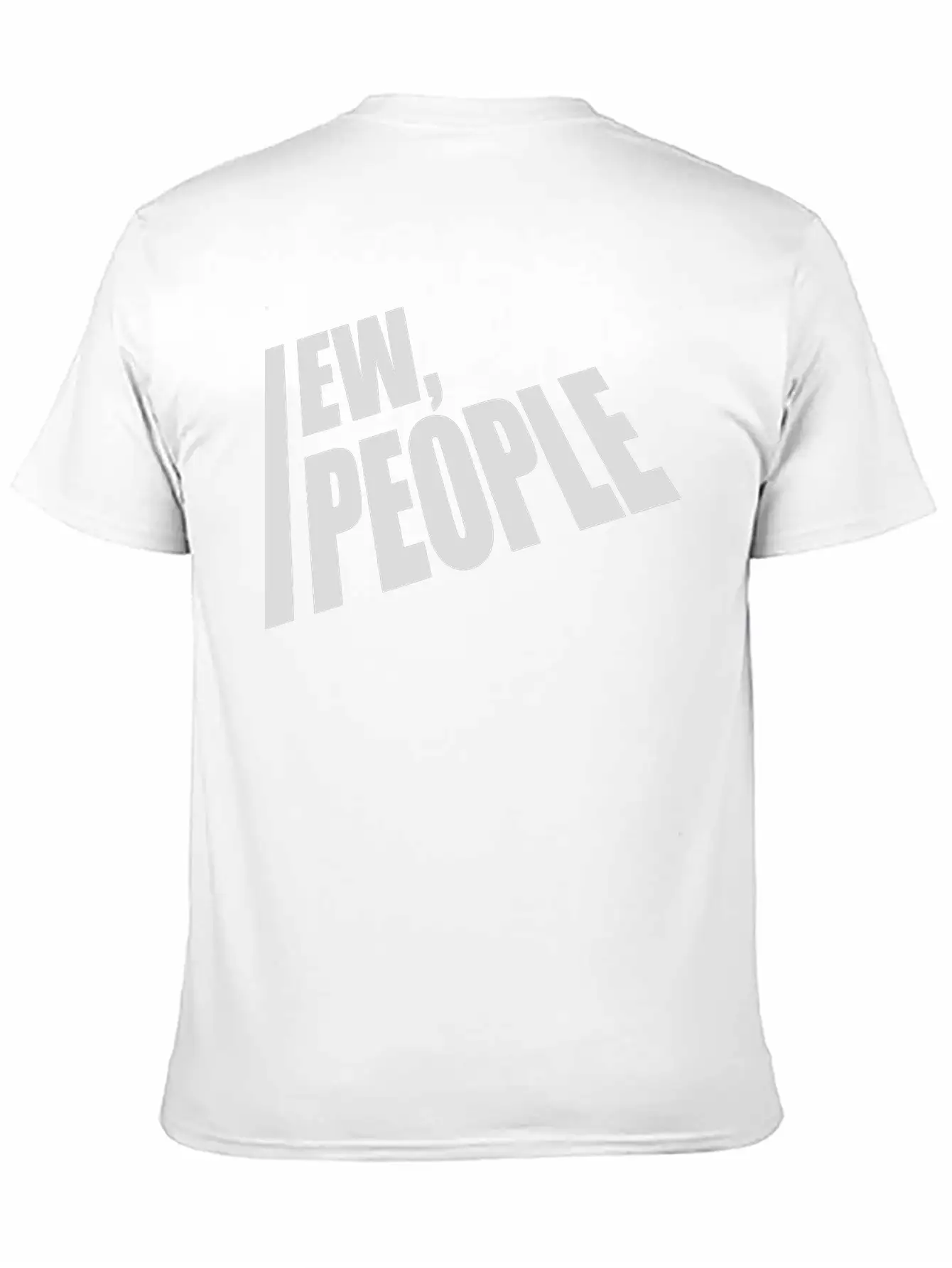 Ew People Funny Quote Unisex Casual T-Shirt – Clean Design For Daily Comfort