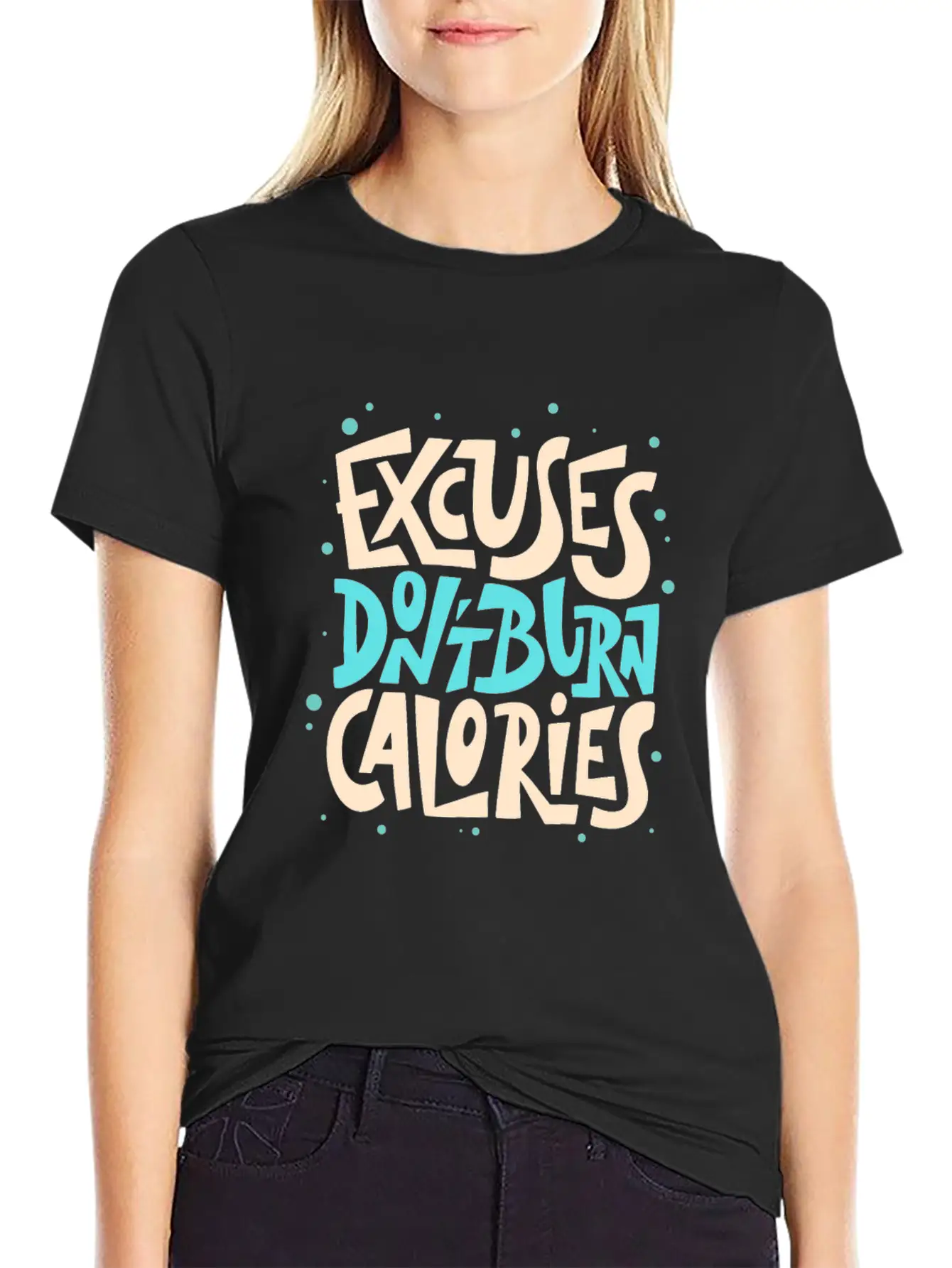 Excuses Don't Burn Calories Fitness Motivation Unisex Short Sleeve Soft Cotton T-Shirt – Casual Everyday Wear