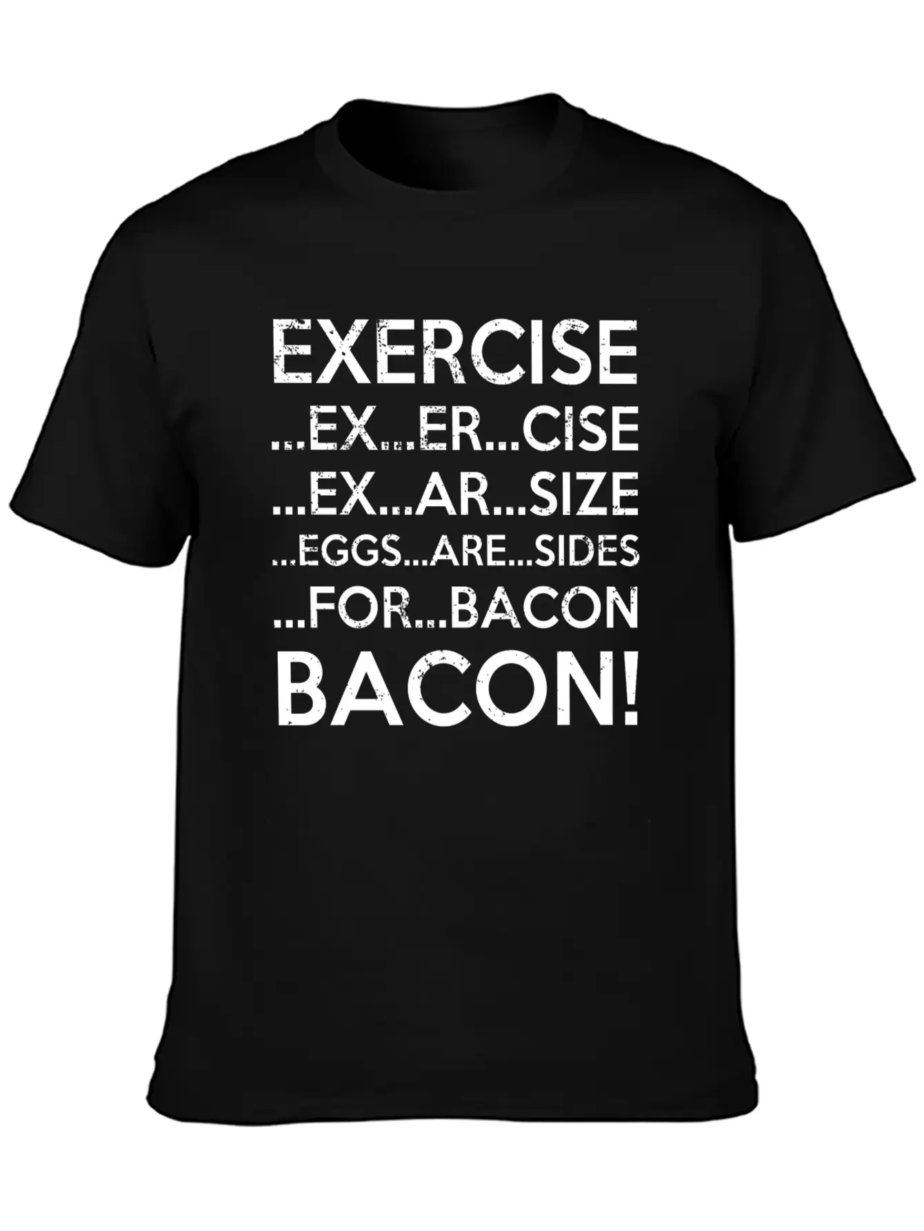 Exercise Bacon Stylish Everyday T-Shirt – Unisex Basic Cotton Tee