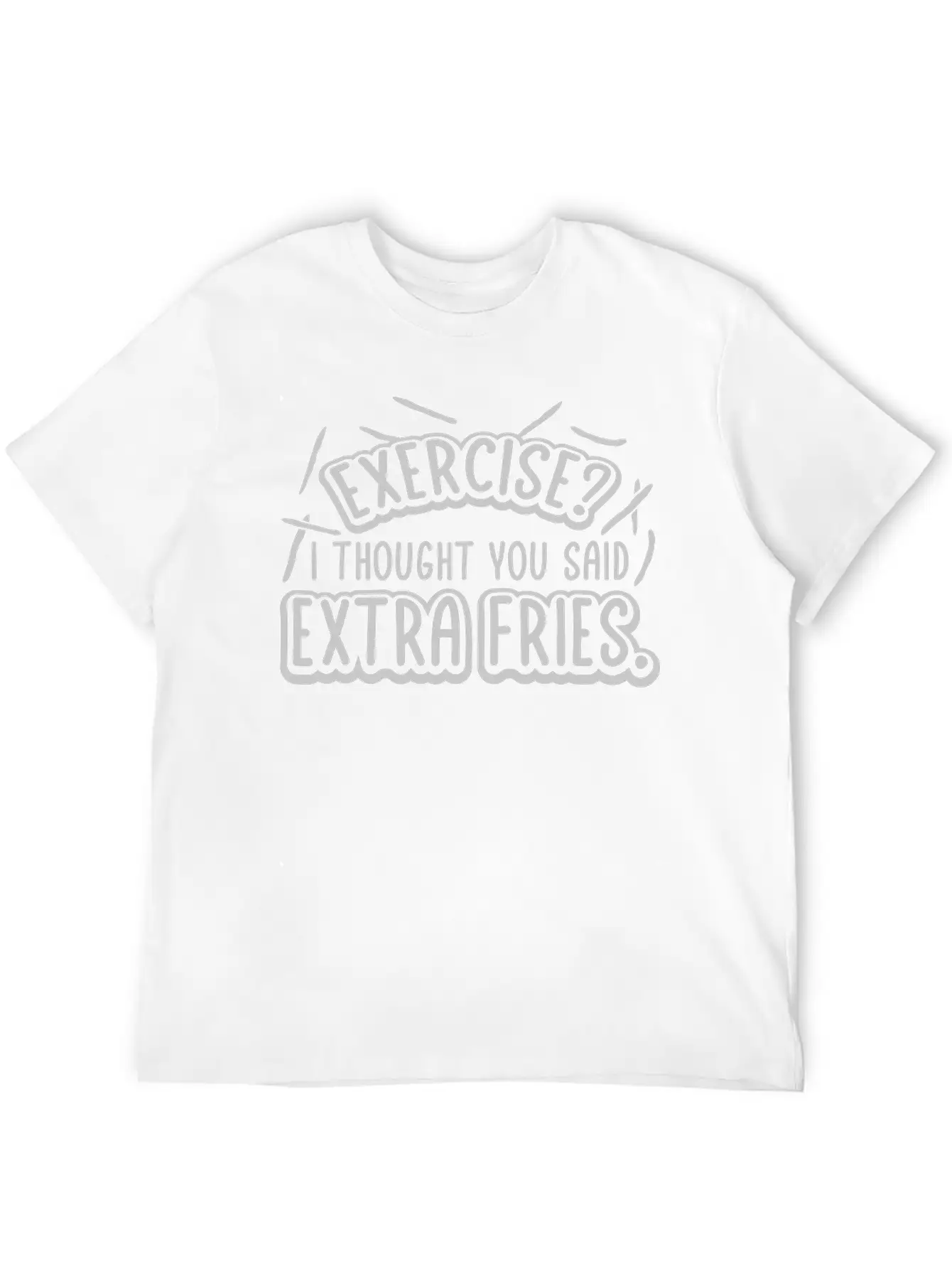 Exercise Extra Fries Quote Basic Graphic T-Shirt – Daily Comfort In Soft Cotton