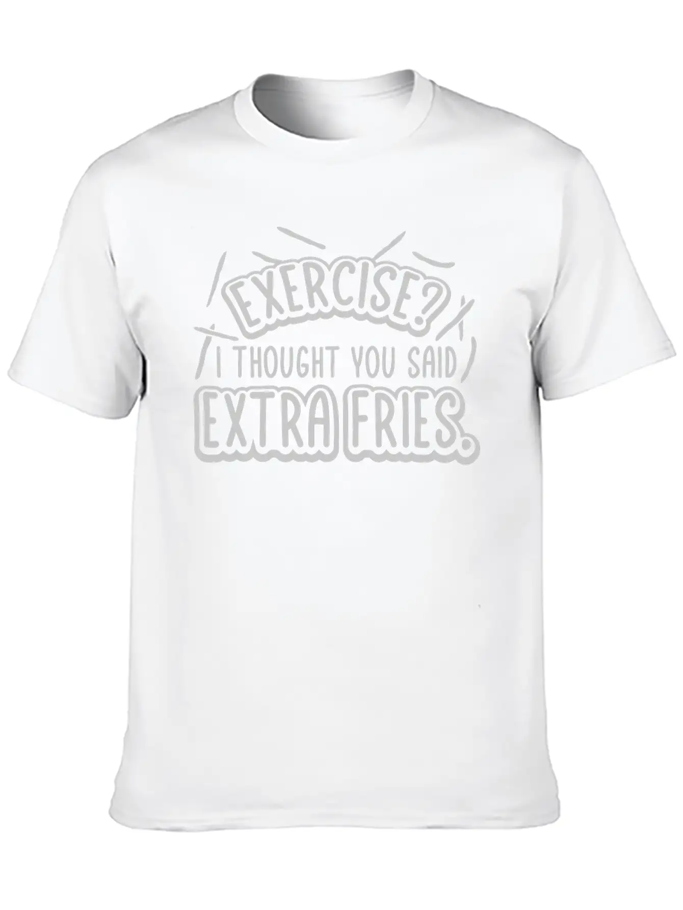Exercise Extra Fries Quote Basic Graphic T-Shirt – Daily Comfort In Soft Cotton
