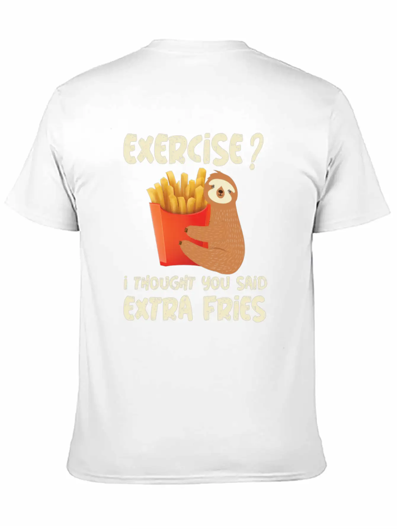 Exercise I Thought Extra Fries Sloth Stylish Everyday T-Shirt – Unisex Basic Cotton Tee