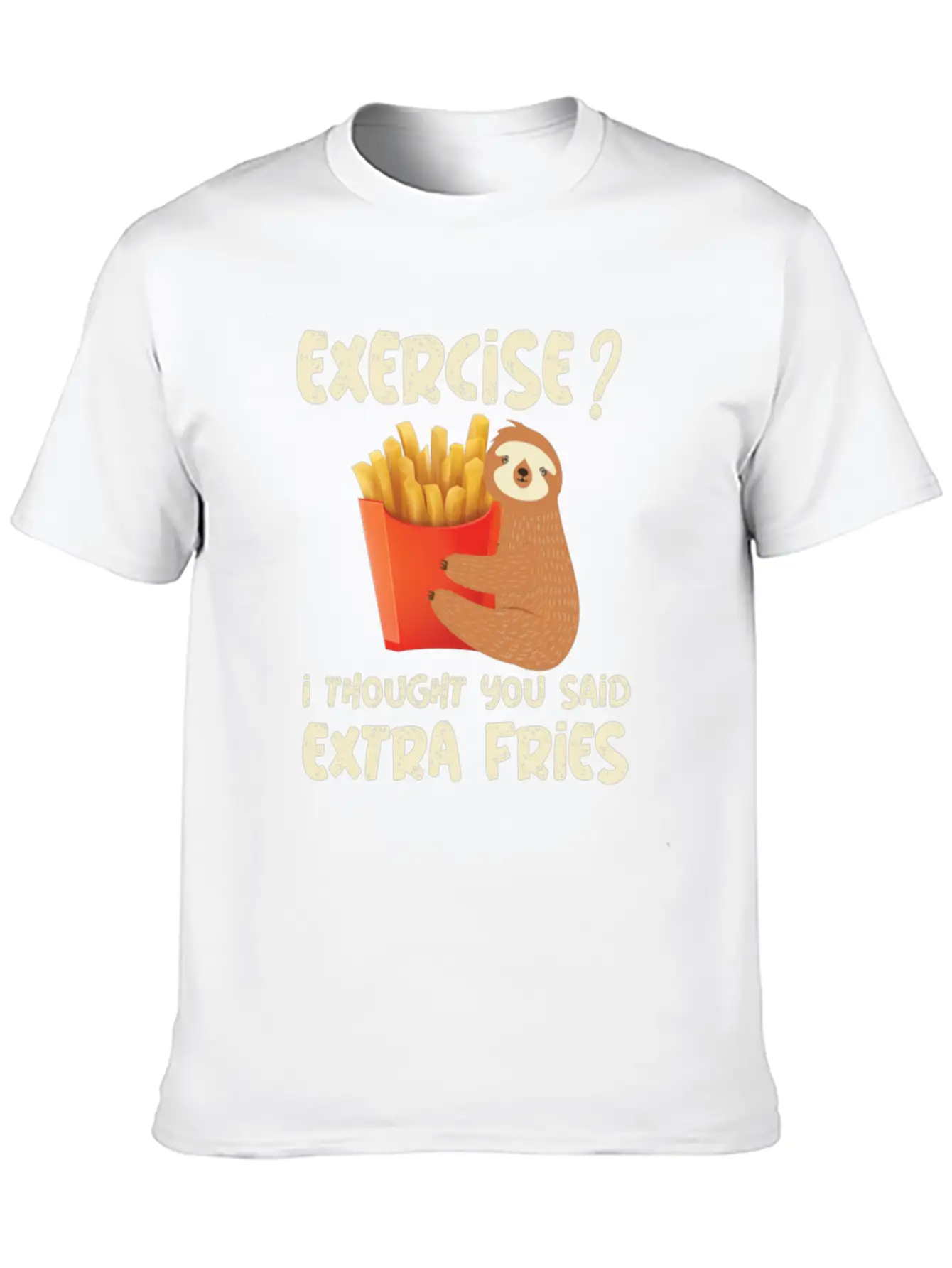 Exercise I Thought Extra Fries Sloth Stylish Everyday T-Shirt – Unisex Basic Cotton Tee