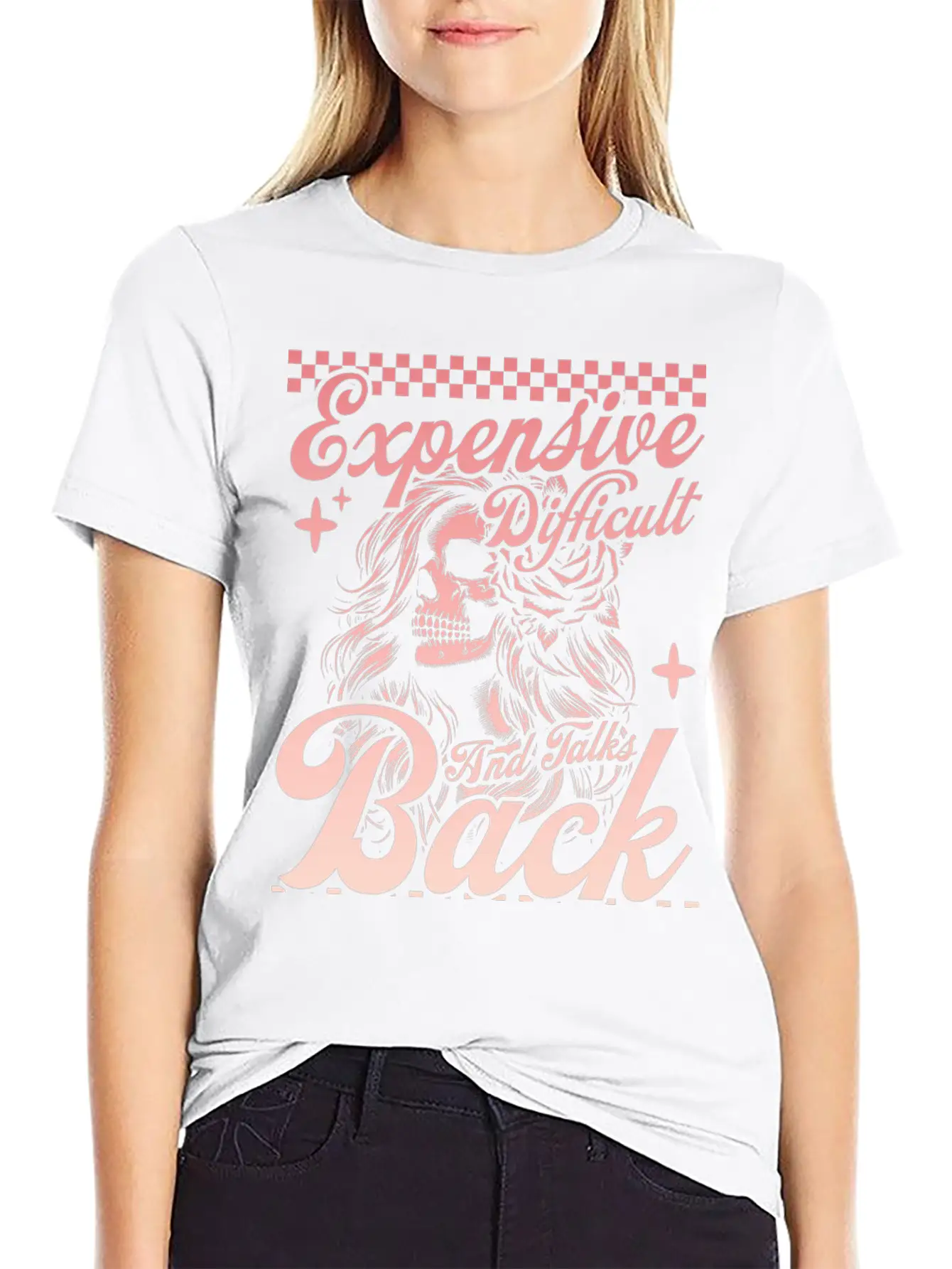 Expensive Difficult And Talks Back Mom Skeleton Stylish Everyday T-Shirt – Unisex Basic Cotton Tee