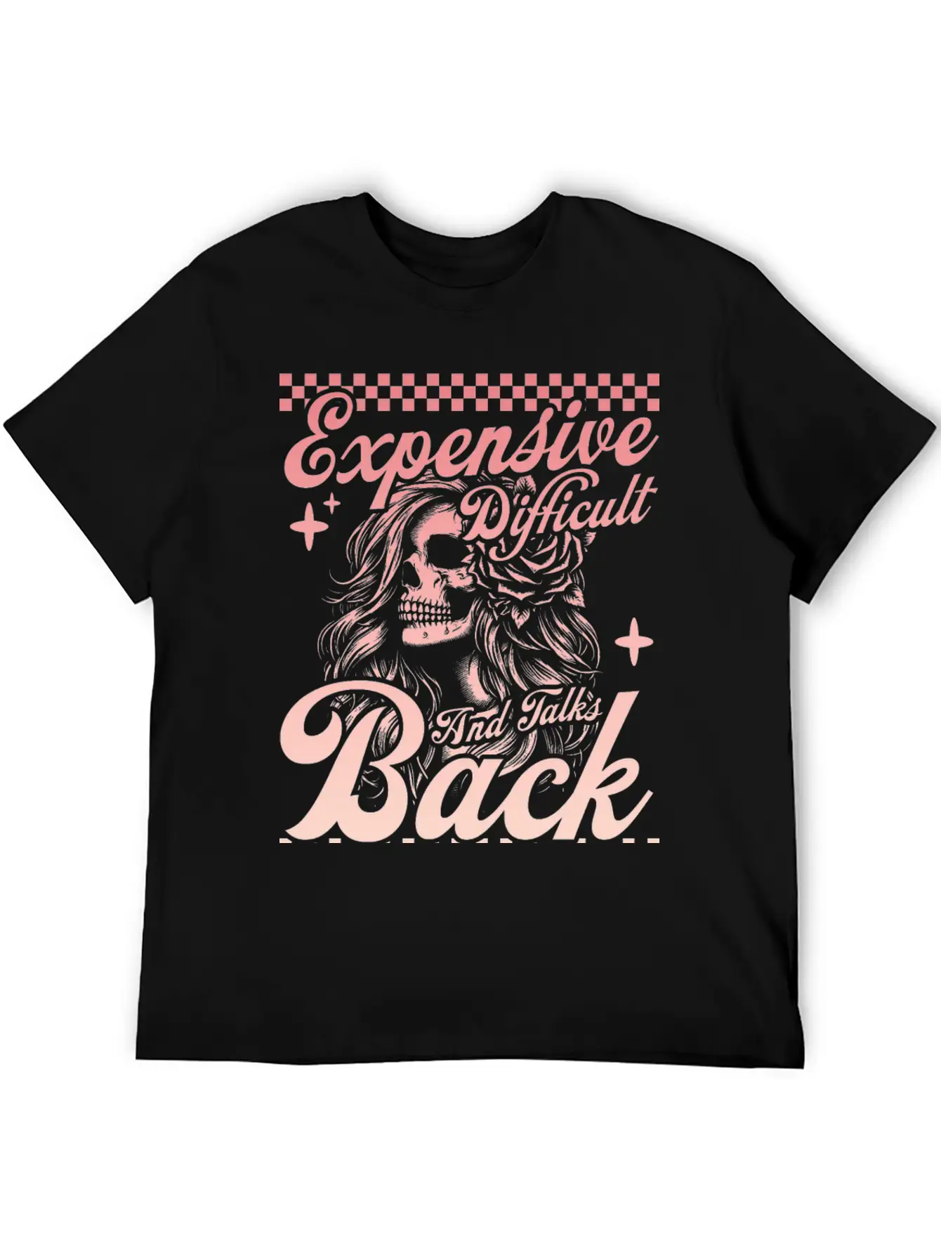 Expensive Difficult And Talks Back Mom Skeleton Stylish Everyday T-Shirt – Unisex Basic Cotton Tee