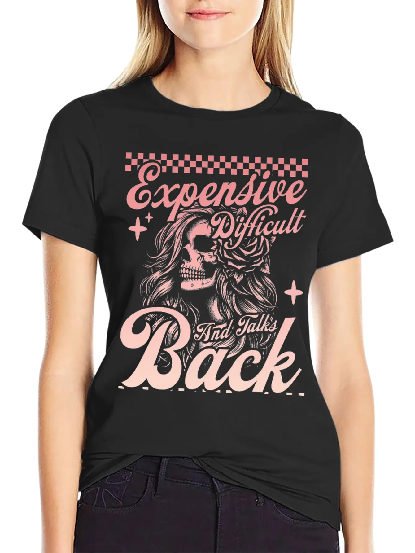 Expensive Difficult And Talks Back Mom Skeleton Stylish Everyday T-Shirt – Unisex Basic Cotton Tee