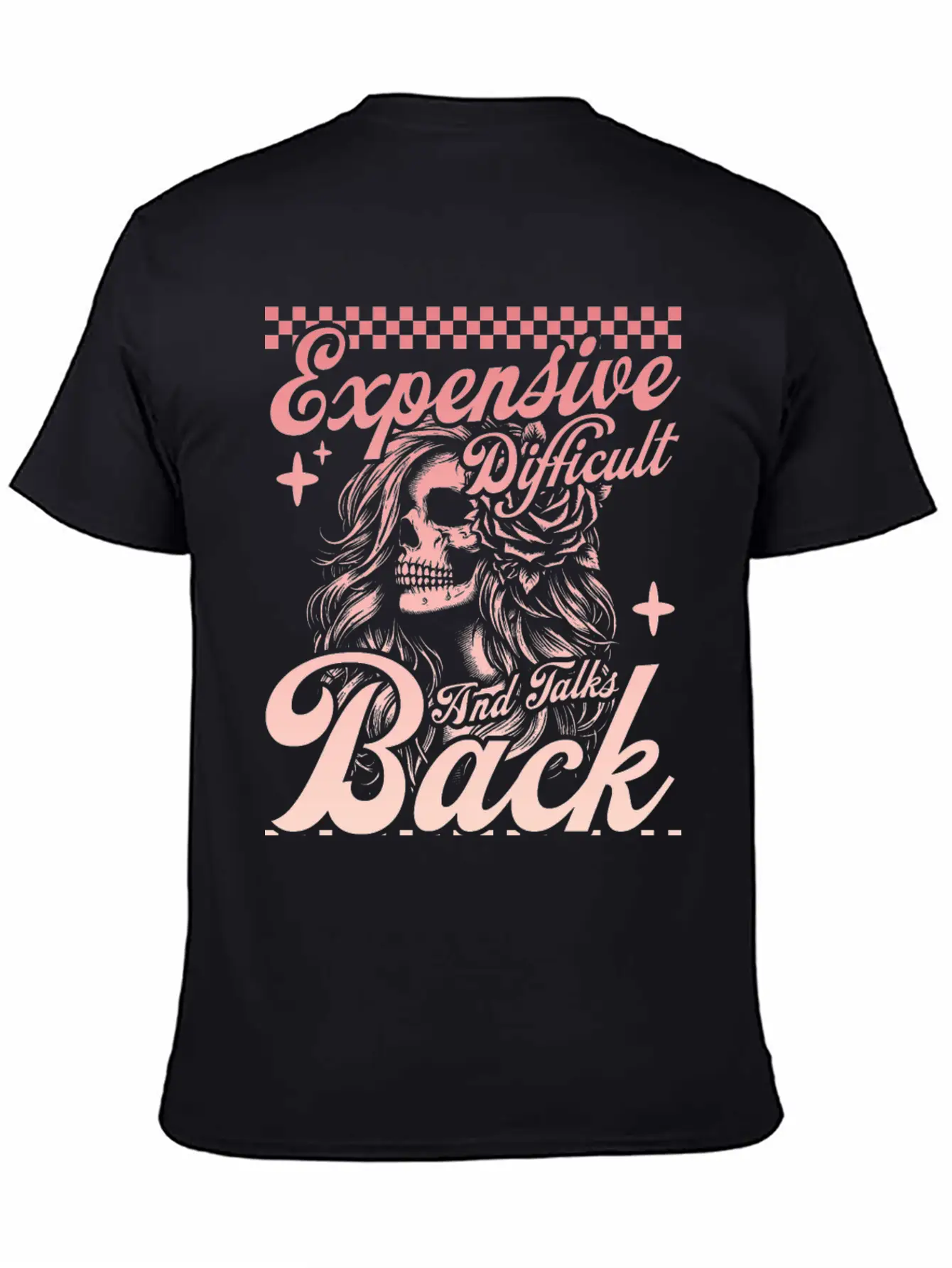 Expensive Difficult And Talks Back Mom Skeleton Stylish Everyday T-Shirt – Unisex Basic Cotton Tee