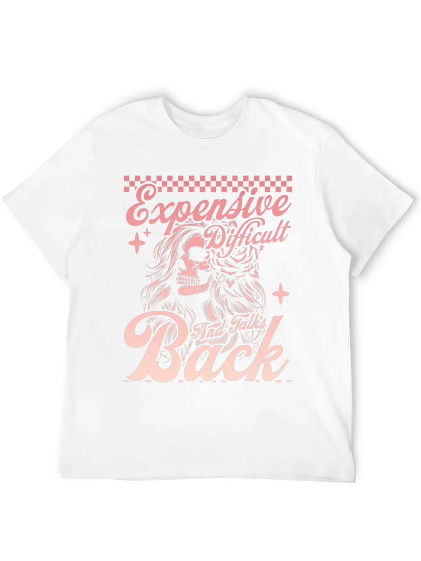 Expensive Difficult And Talks Back Mom Skeleton Stylish Everyday T-Shirt – Unisex Basic Cotton Tee