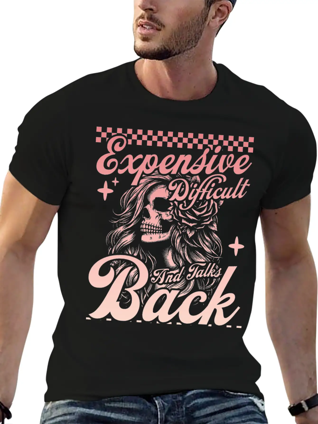 Expensive Difficult And Talks Back Mom Skeleton Stylish Everyday T-Shirt – Unisex Basic Cotton Tee