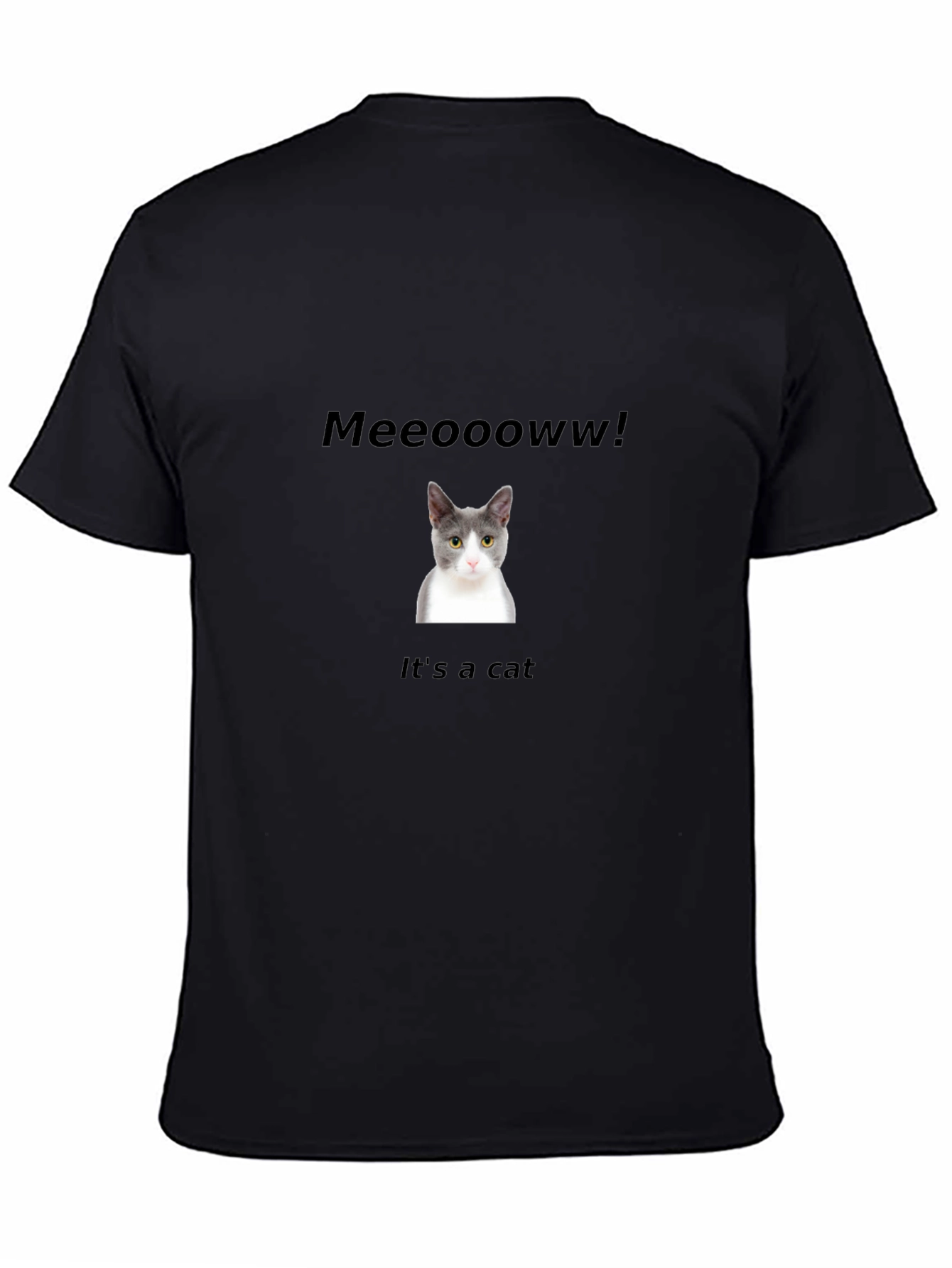 Meooowww! Its a Cat T-Shirt