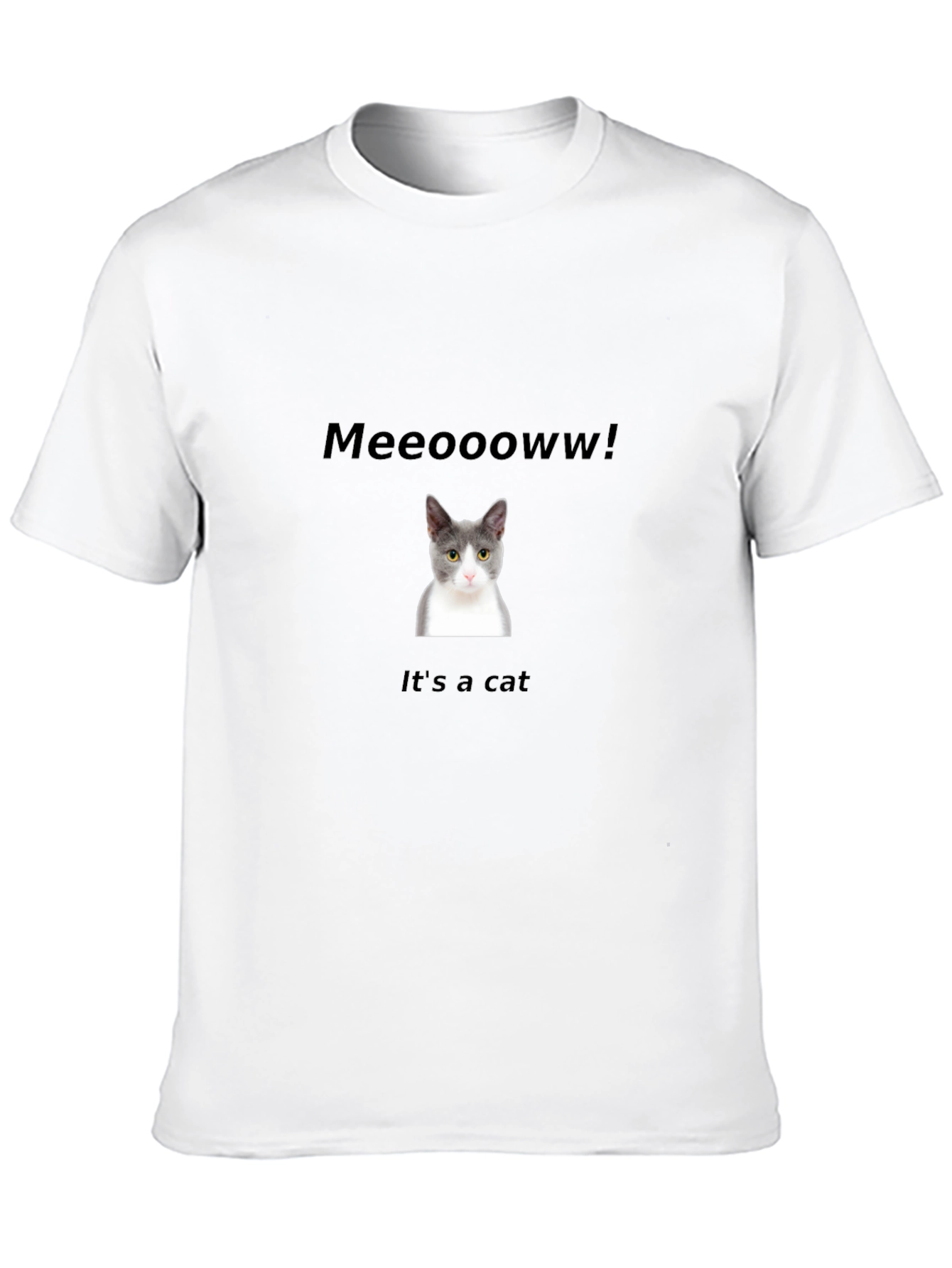 Meooowww! Its a Cat T-Shirt
