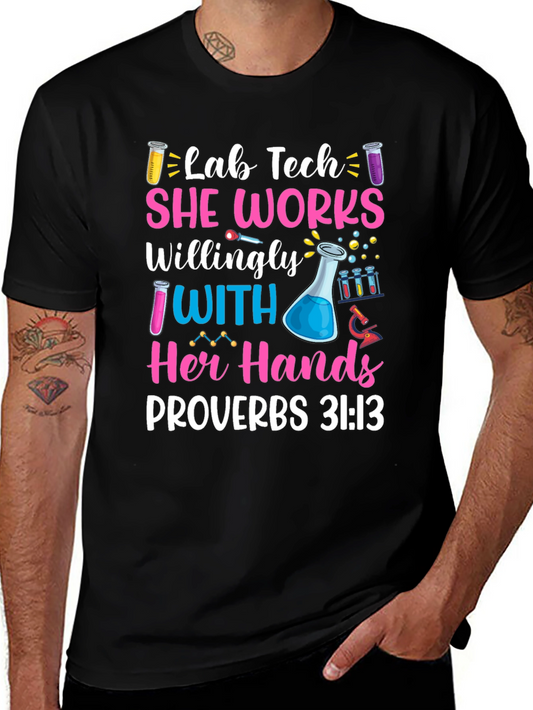 Lab Tech She Works Willingly T-Shirt Proverbs 31:13