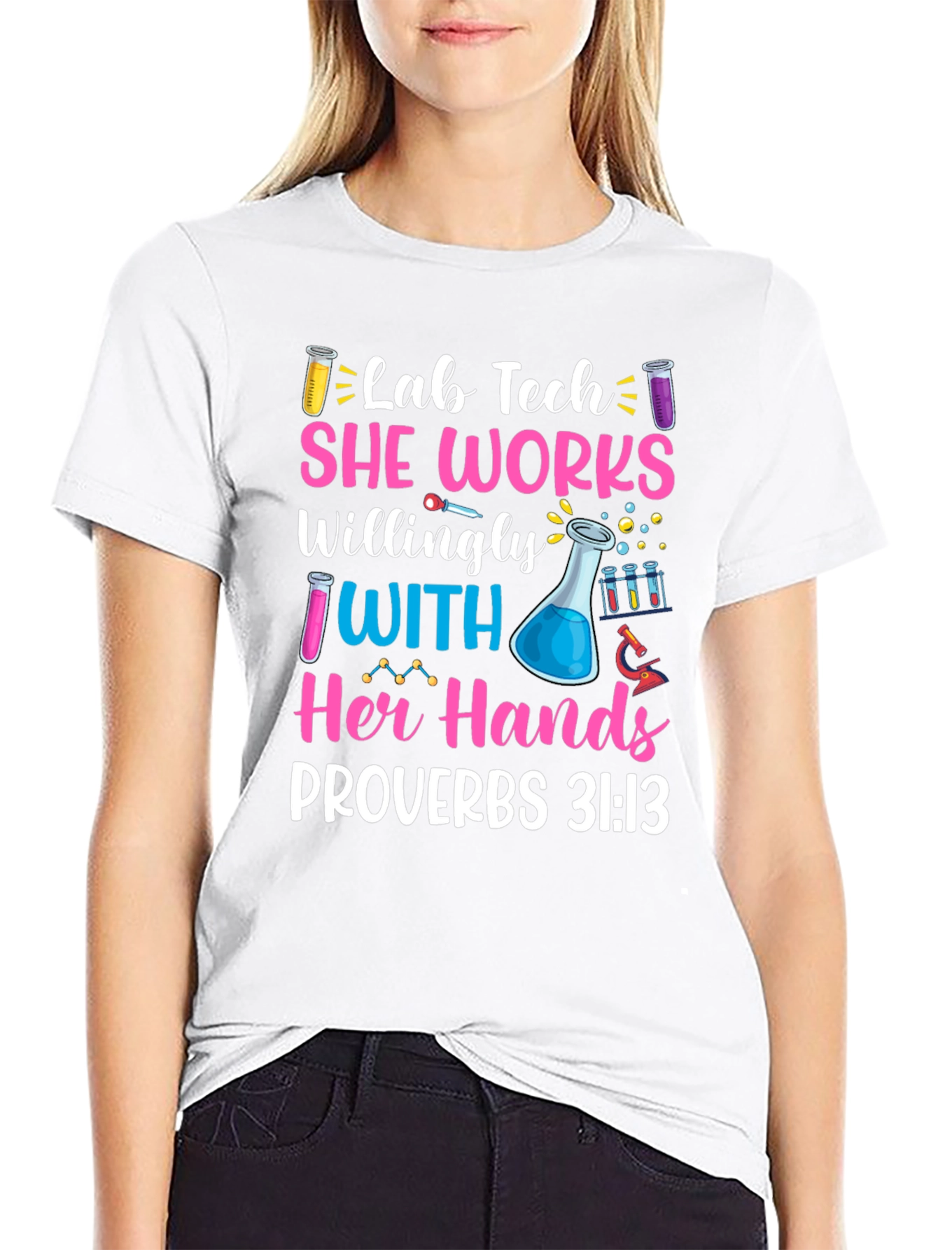 Lab Tech She Works Willingly T-Shirt Proverbs 31:13