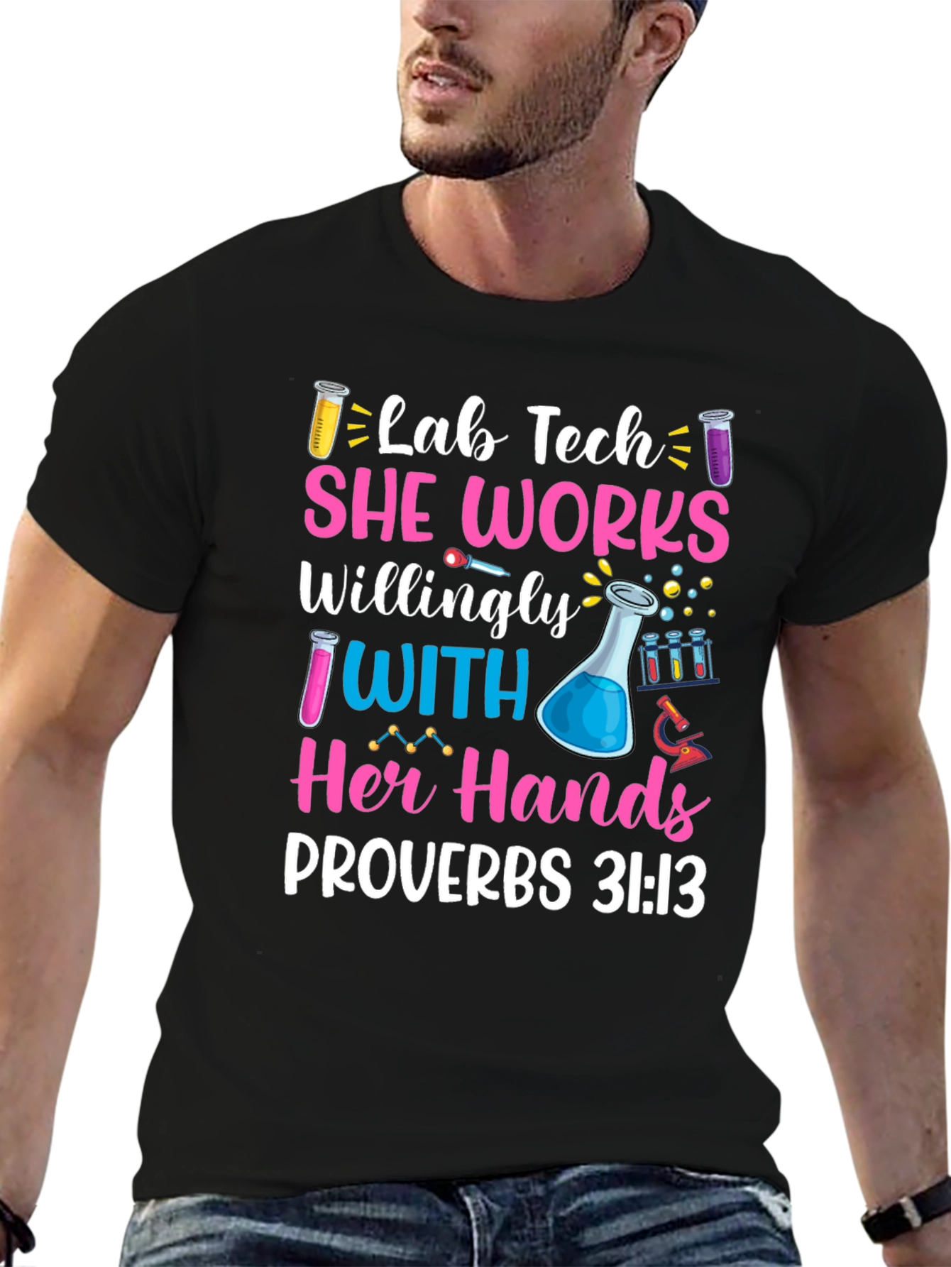Lab Tech She Works Willingly T-Shirt Proverbs 31:13