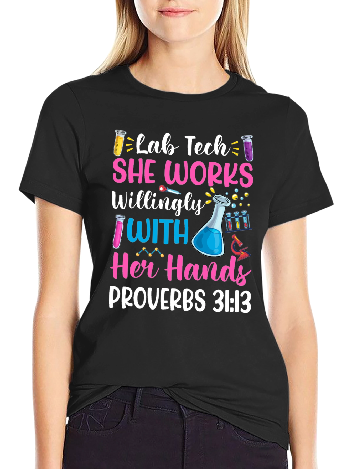 Lab Tech She Works Willingly T-Shirt Proverbs 31:13