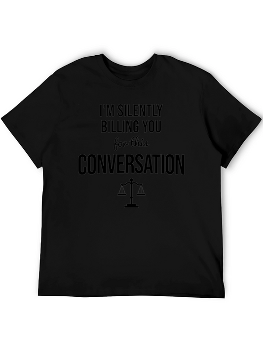 Im Silently Billing You T-Shirt - Lawyer Humor