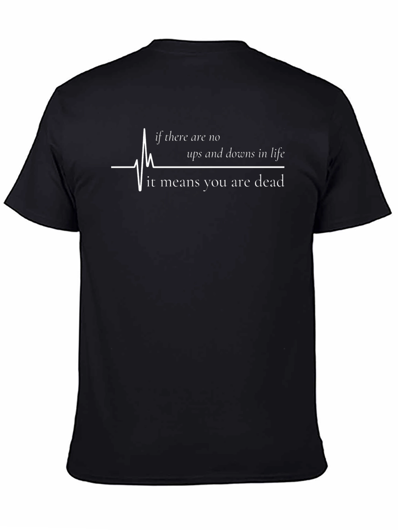 Lifes Ups & Downs T-Shirt - Heartbeat Design