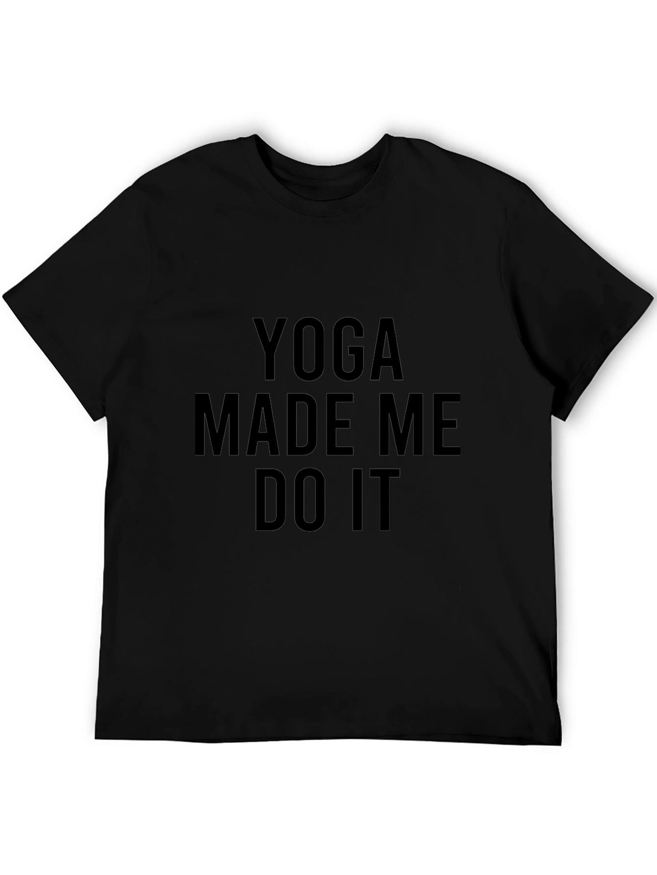 Yoga Made Me Do It T-Shirt