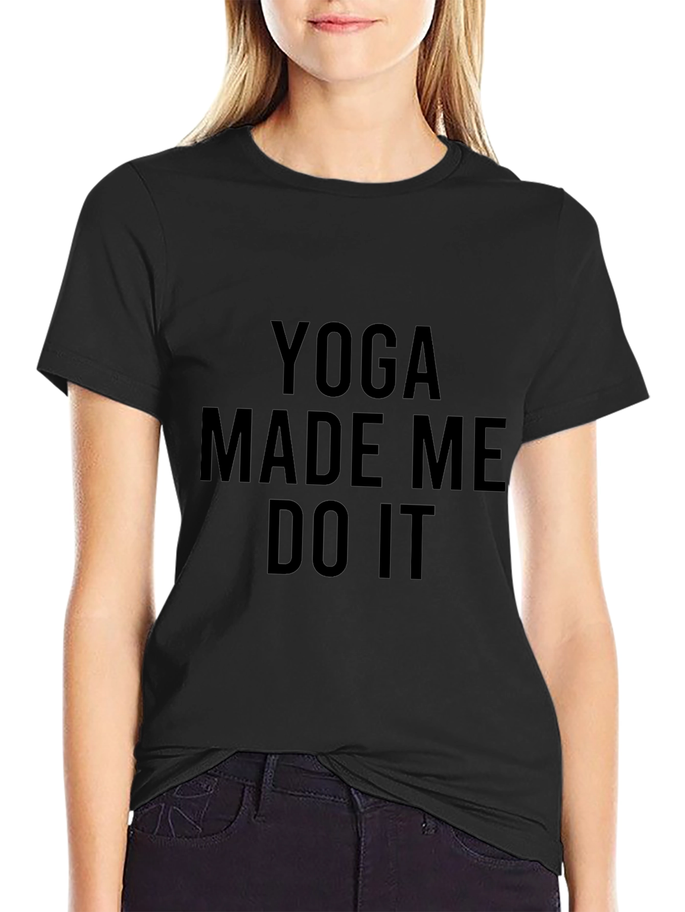 Yoga Made Me Do It T-Shirt