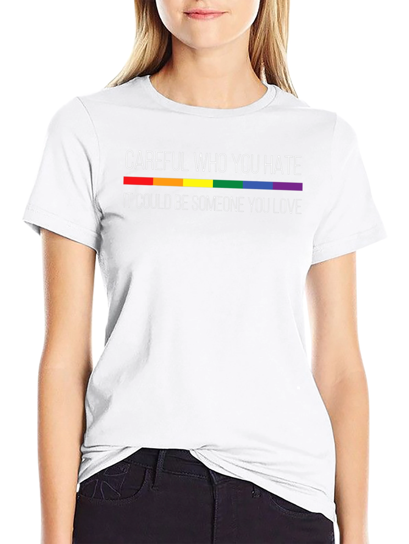 Careful Who You Hate LGBT Pride T-Shirt