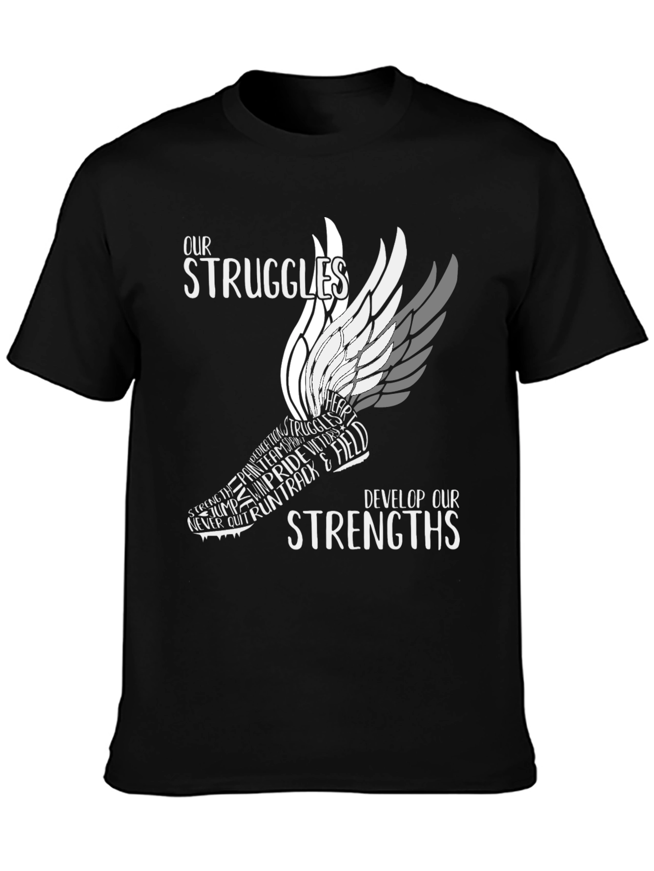 Our Struggles Develop Our Strengths T-Shirt