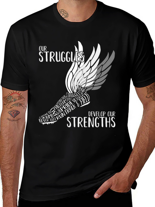 Our Struggles Develop Our Strengths T-Shirt