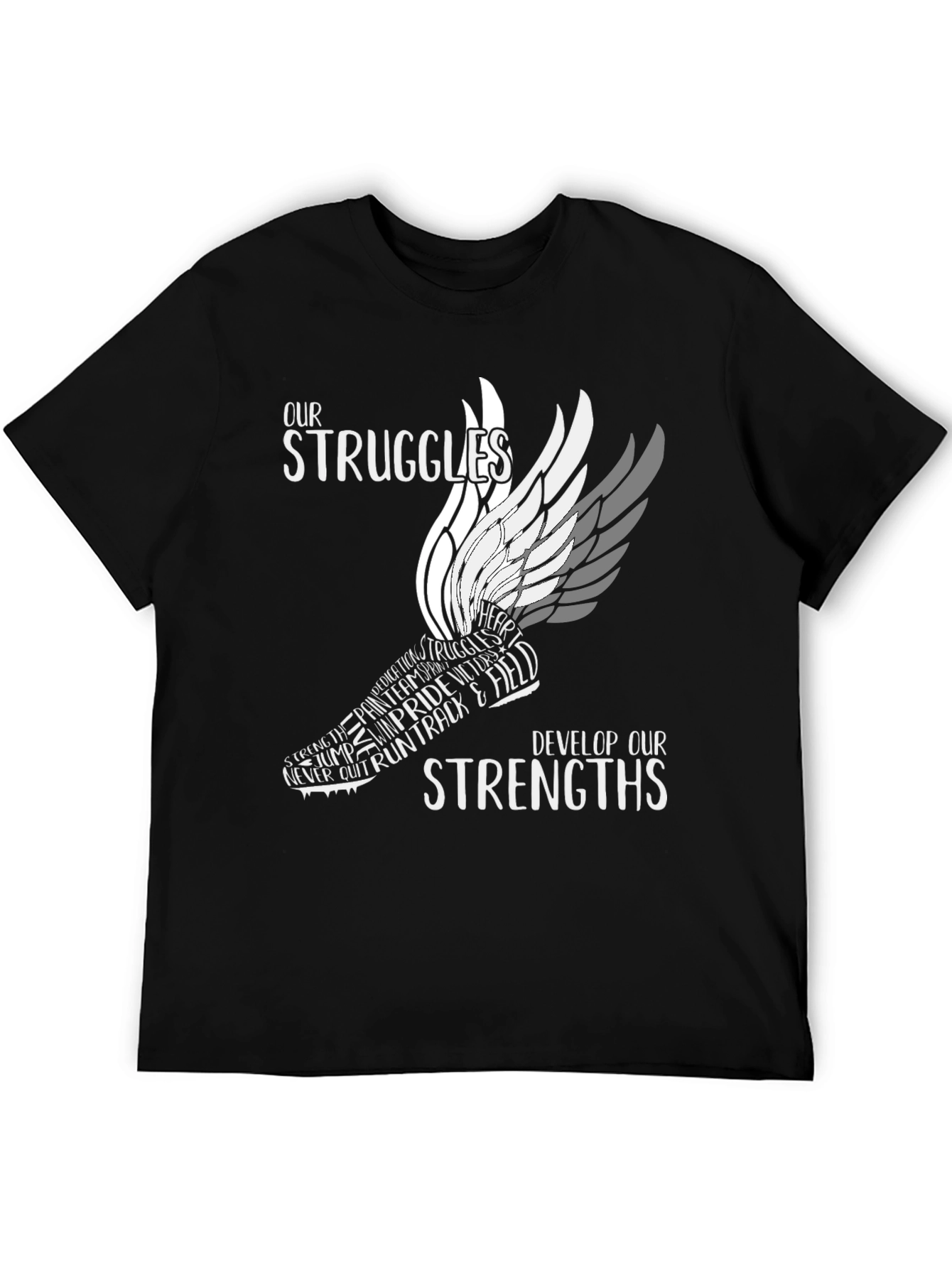 Our Struggles Develop Our Strengths T-Shirt