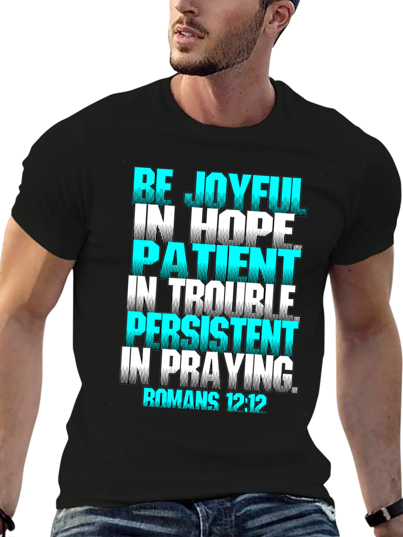 Be Joyful Romans 12:12 Christian T-Shirt