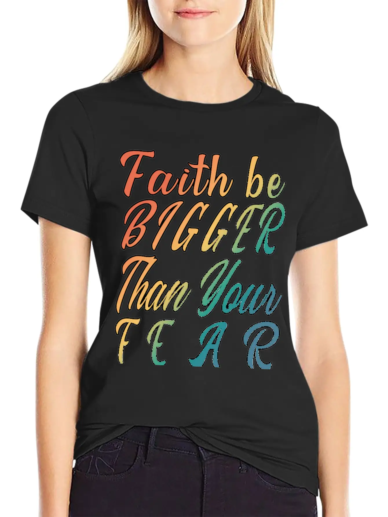 Faith Be Bigger Than Your Fear Stylish Everyday T-Shirt – Unisex Basic Cotton Tee