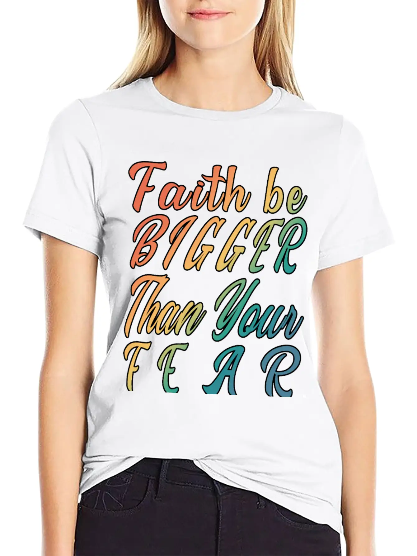 Faith Be Bigger Than Your Fear Stylish Everyday T-Shirt – Unisex Basic Cotton Tee