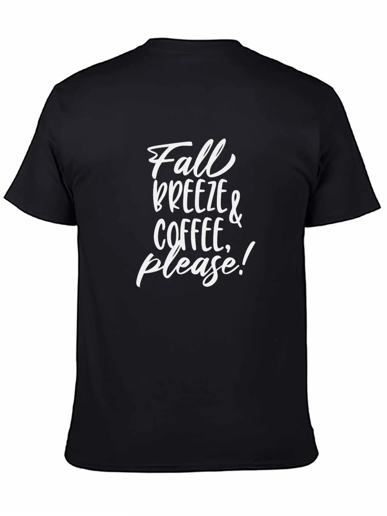 Fall Breeze And Coffee Please Typography Essential Unisex Summer Tee – Soft Cotton Casual Fit