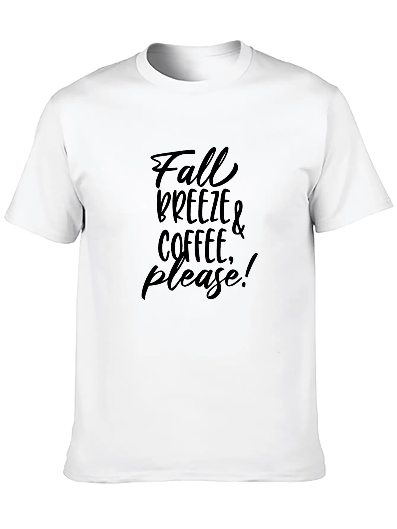 Fall Breeze And Coffee Please Typography Essential Unisex Summer Tee – Soft Cotton Casual Fit