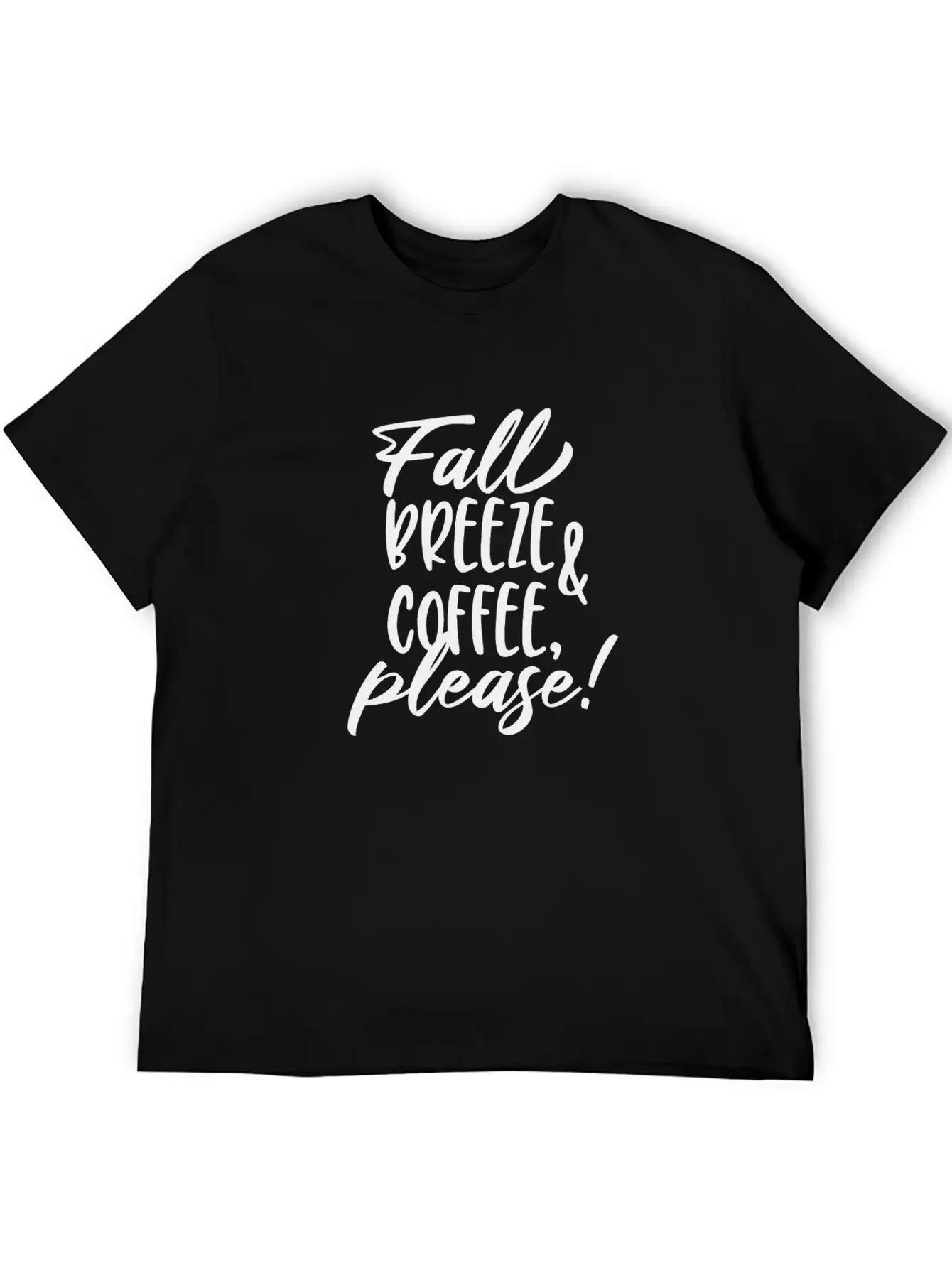 Fall Breeze And Coffee Please Typography Essential Unisex Summer Tee – Soft Cotton Casual Fit
