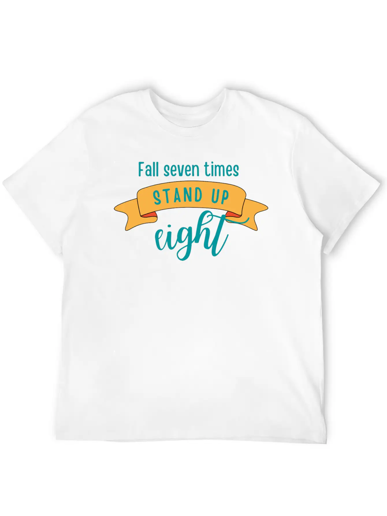 FALL SEVEN TIMES STAND UP EIGHT Stylish Everyday T-Shirt – Unisex Basic Cotton Tee