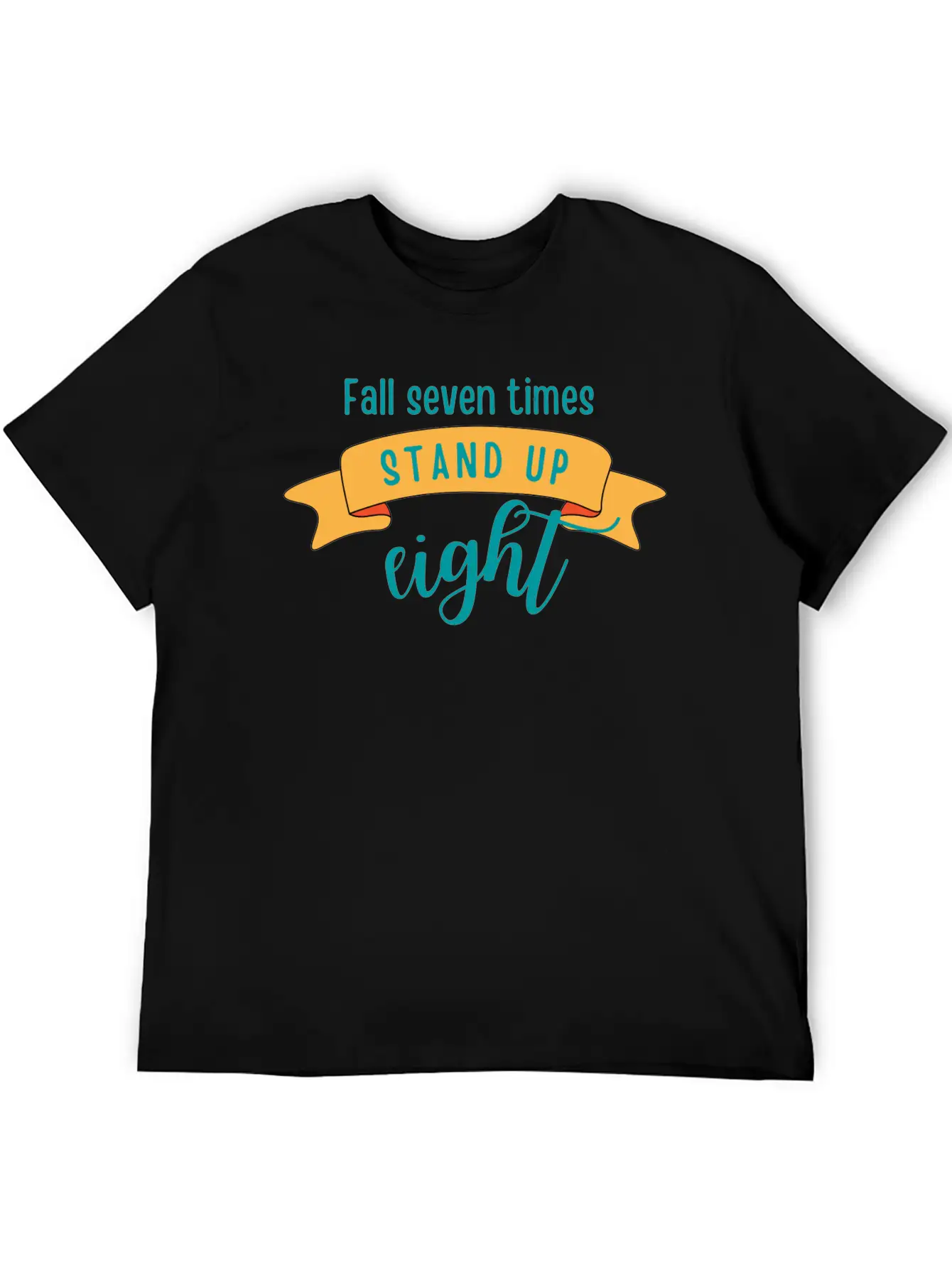 FALL SEVEN TIMES STAND UP EIGHT Stylish Everyday T-Shirt – Unisex Basic Cotton Tee