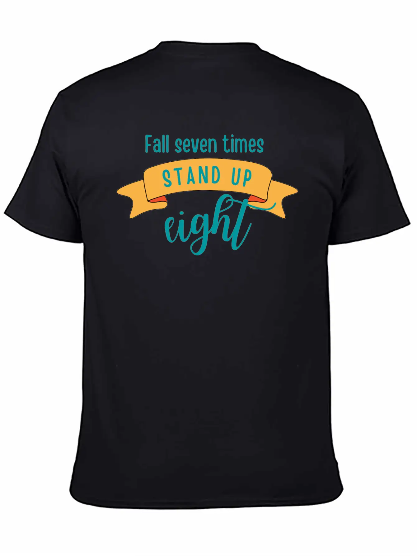 FALL SEVEN TIMES STAND UP EIGHT Stylish Everyday T-Shirt – Unisex Basic Cotton Tee