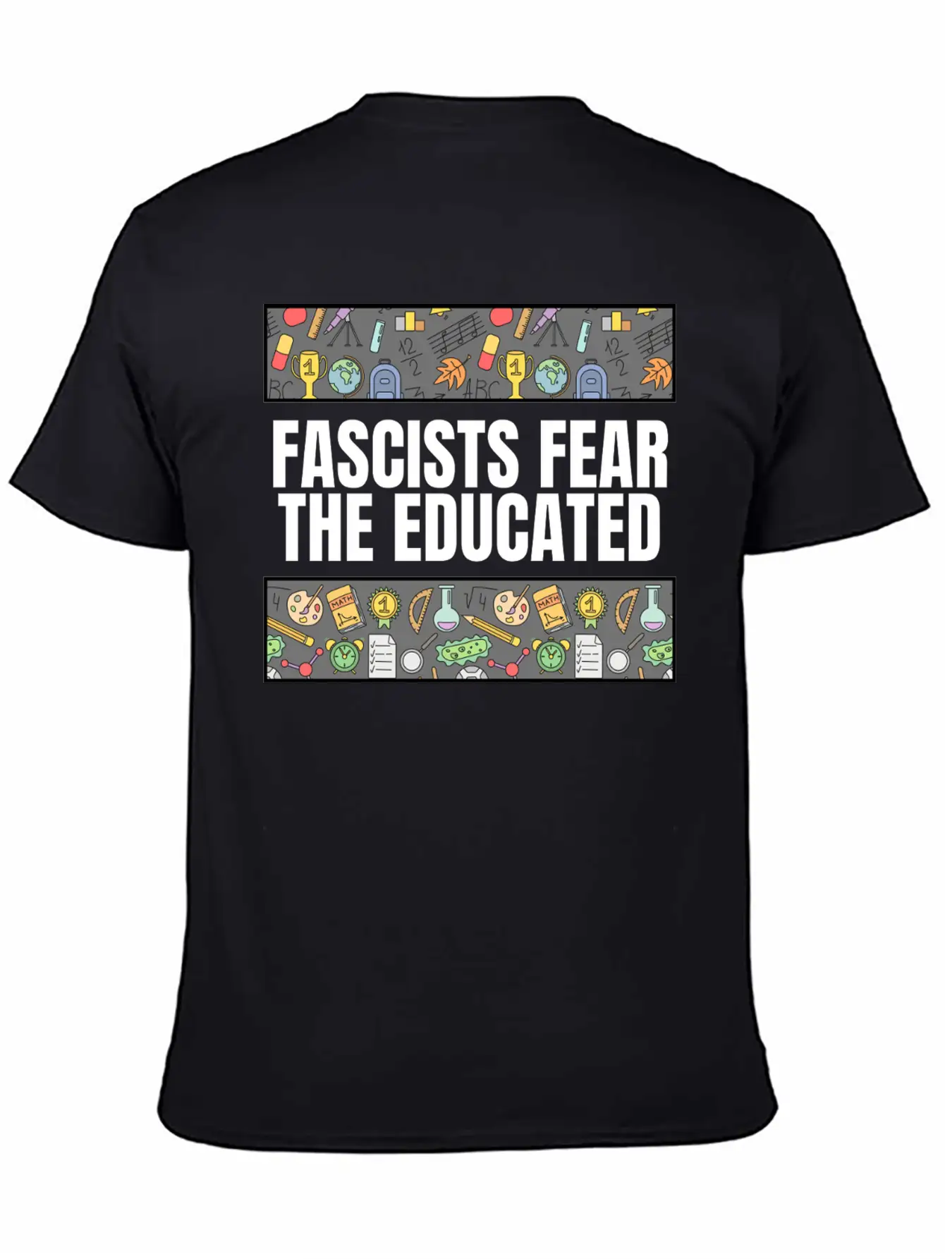 FASCISTS FEAR THE EDUCATED Basic Graphic T-Shirt – Daily Comfort In Soft Cotton