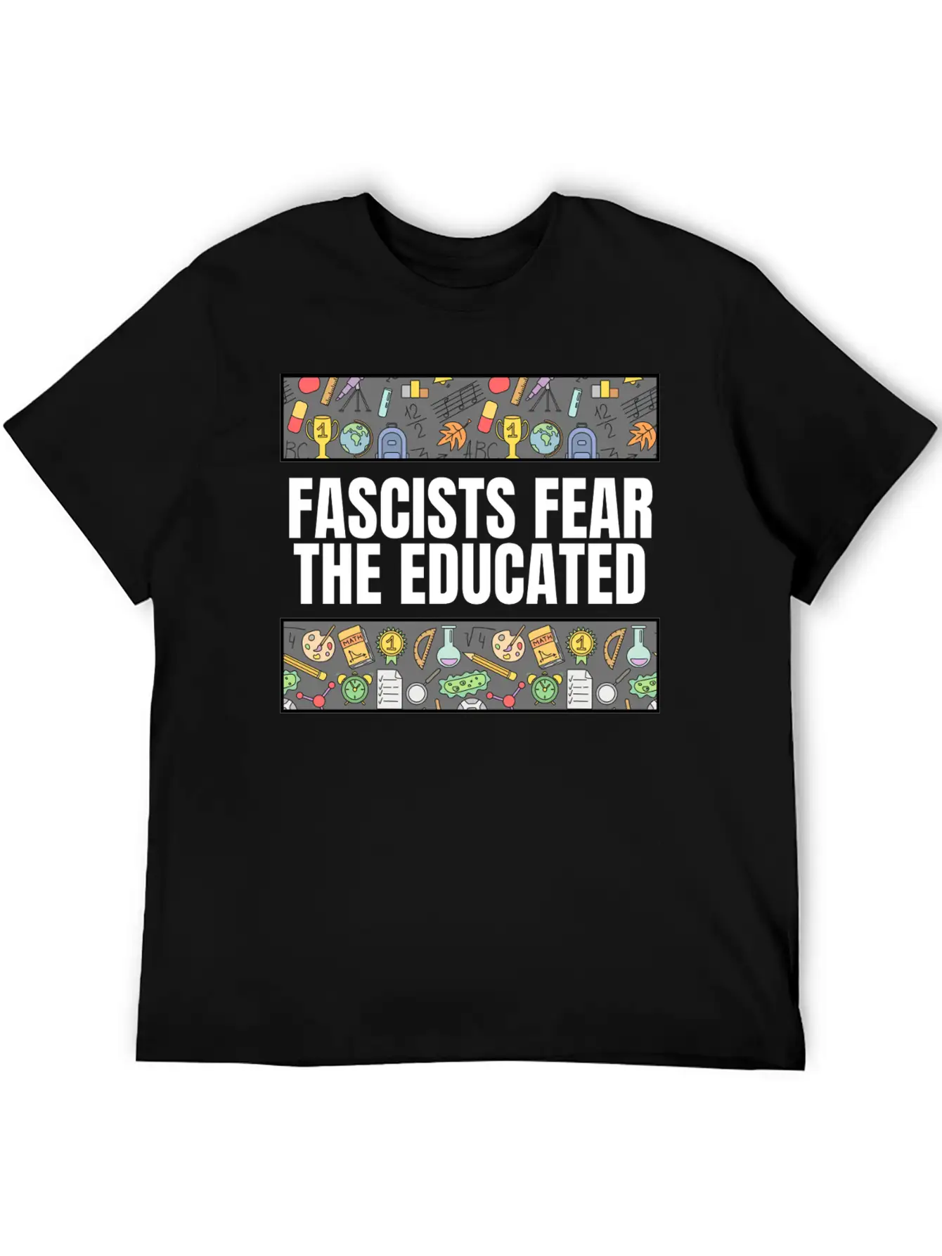 FASCISTS FEAR THE EDUCATED Basic Graphic T-Shirt – Daily Comfort In Soft Cotton