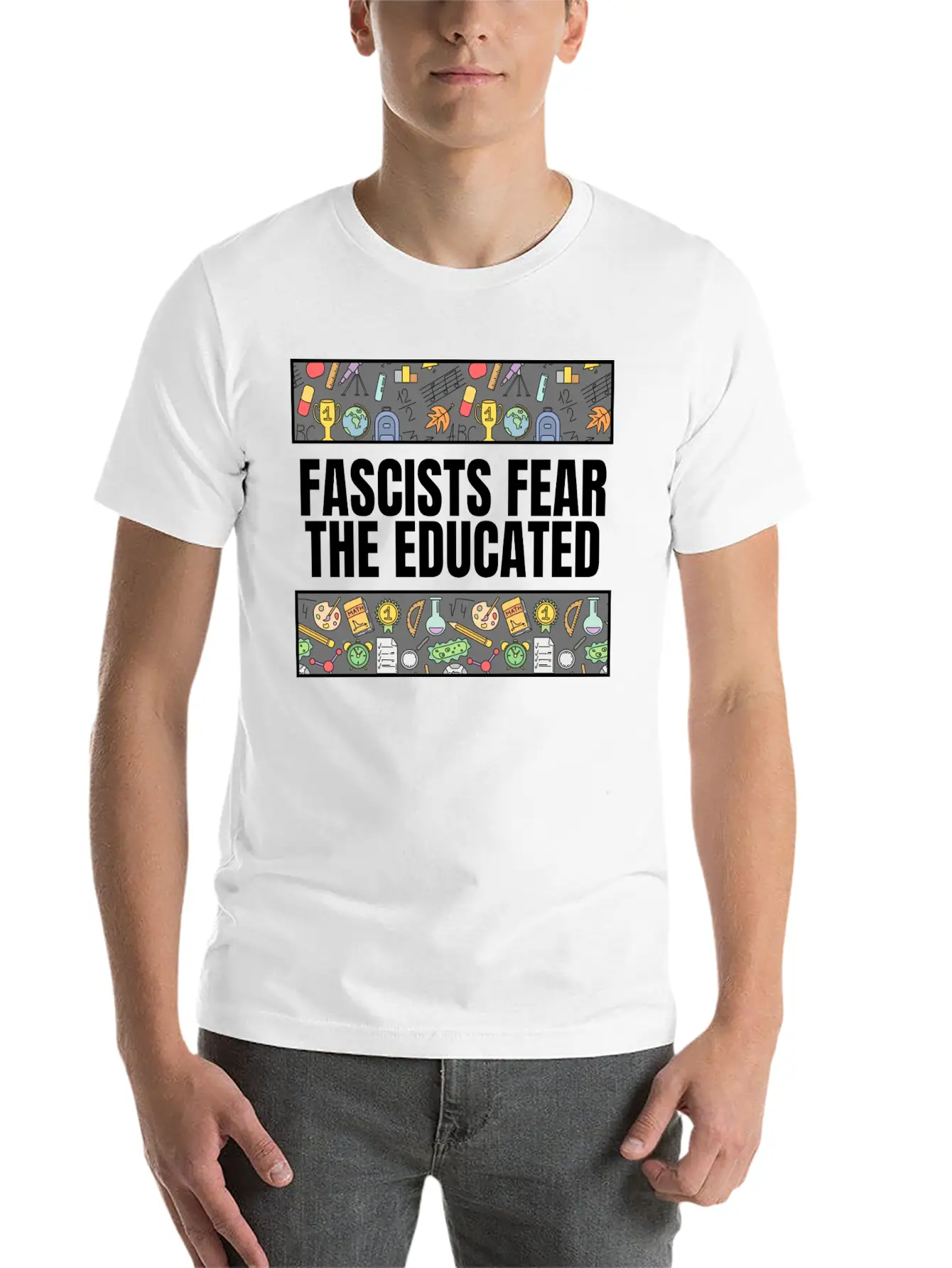 FASCISTS FEAR THE EDUCATED Basic Graphic T-Shirt – Daily Comfort In Soft Cotton